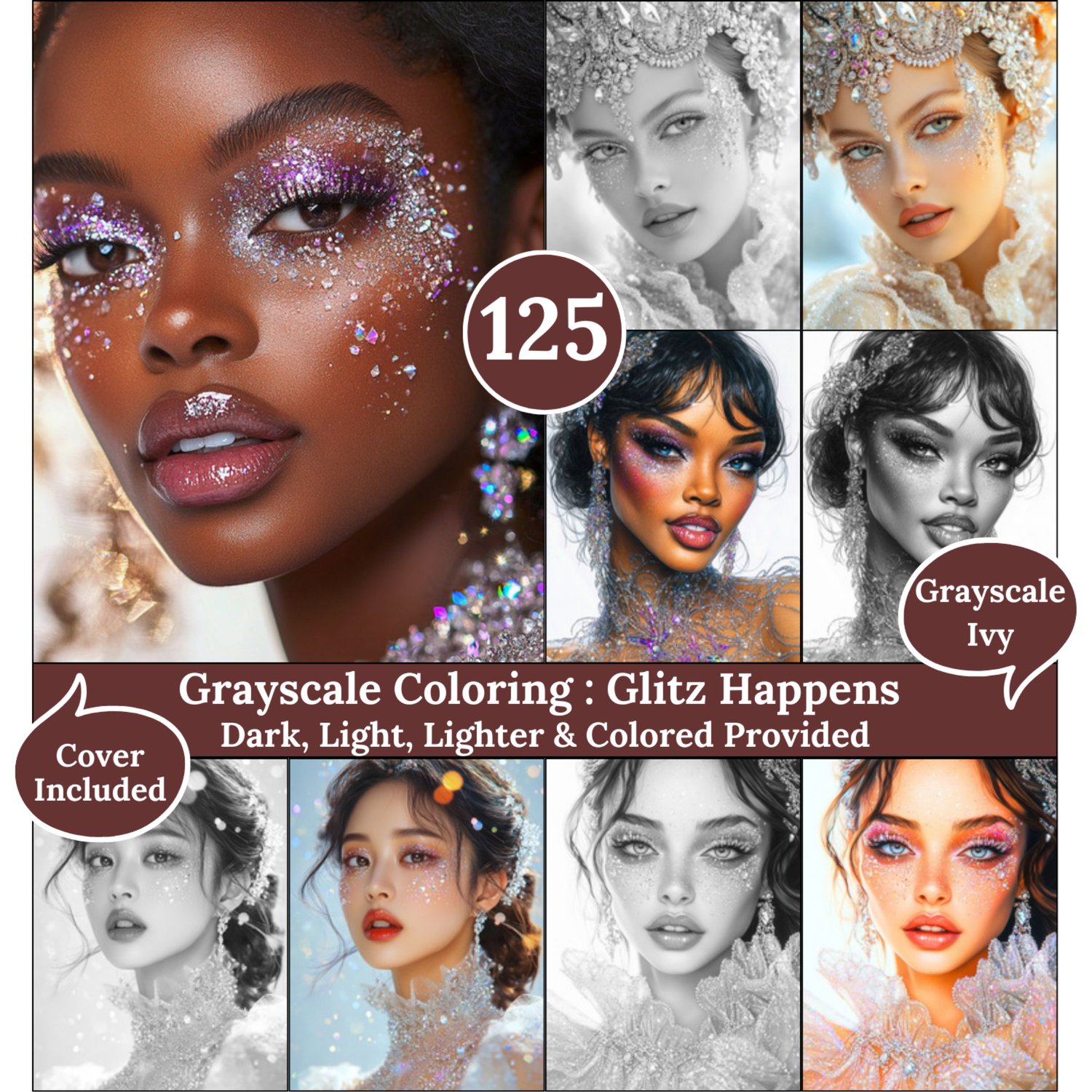 Glitz Happens, 125 Coloring Pages, Grayscale Drawings, Dark Light Lighter and Colored Versions,  Digital Art Sheets, Glowing Sparkling Women