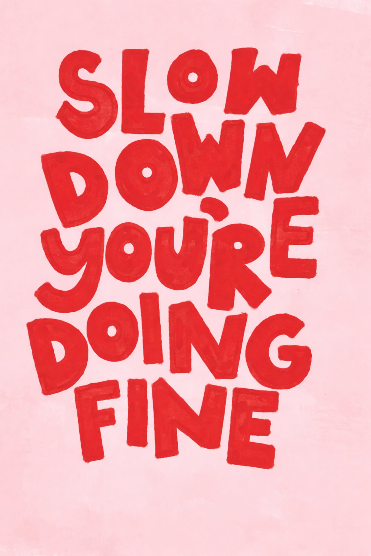 slow down you’re doing fine wall art, motivational quote poster, cozy wall art printable, pink typography print, inspirational wall decor, calming quote wall art, modern quote poster, aesthetic wall art download, digital download wall art, printable motiv