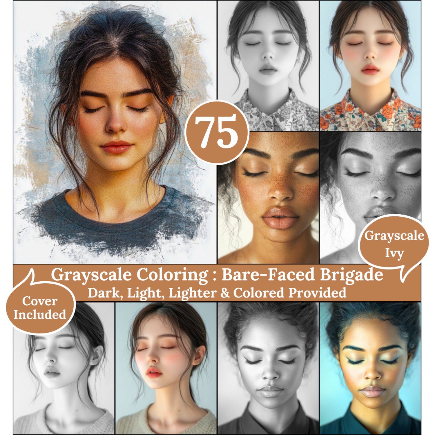 Bare-Faced Brigade, 75 Coloring Pages, Grayscale Drawings, Dark Light Lighter and Colored Versions, Digital Art Sheets, No make-up Women