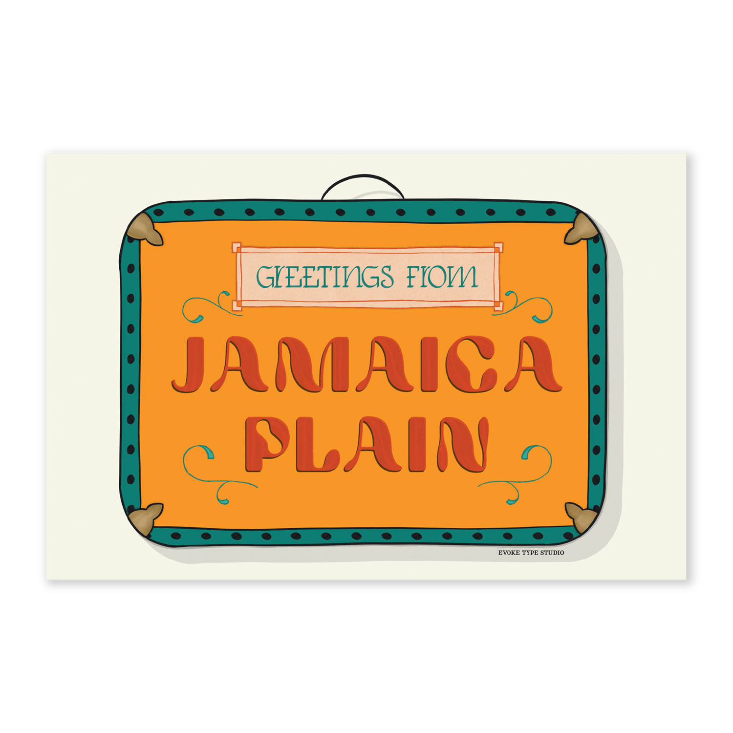 A postcard of a vintage style suitcase with the words “Greetings from Jamaica Plain” drawn in unique lettering styles. Artwork has a orange, red and blue color scheme