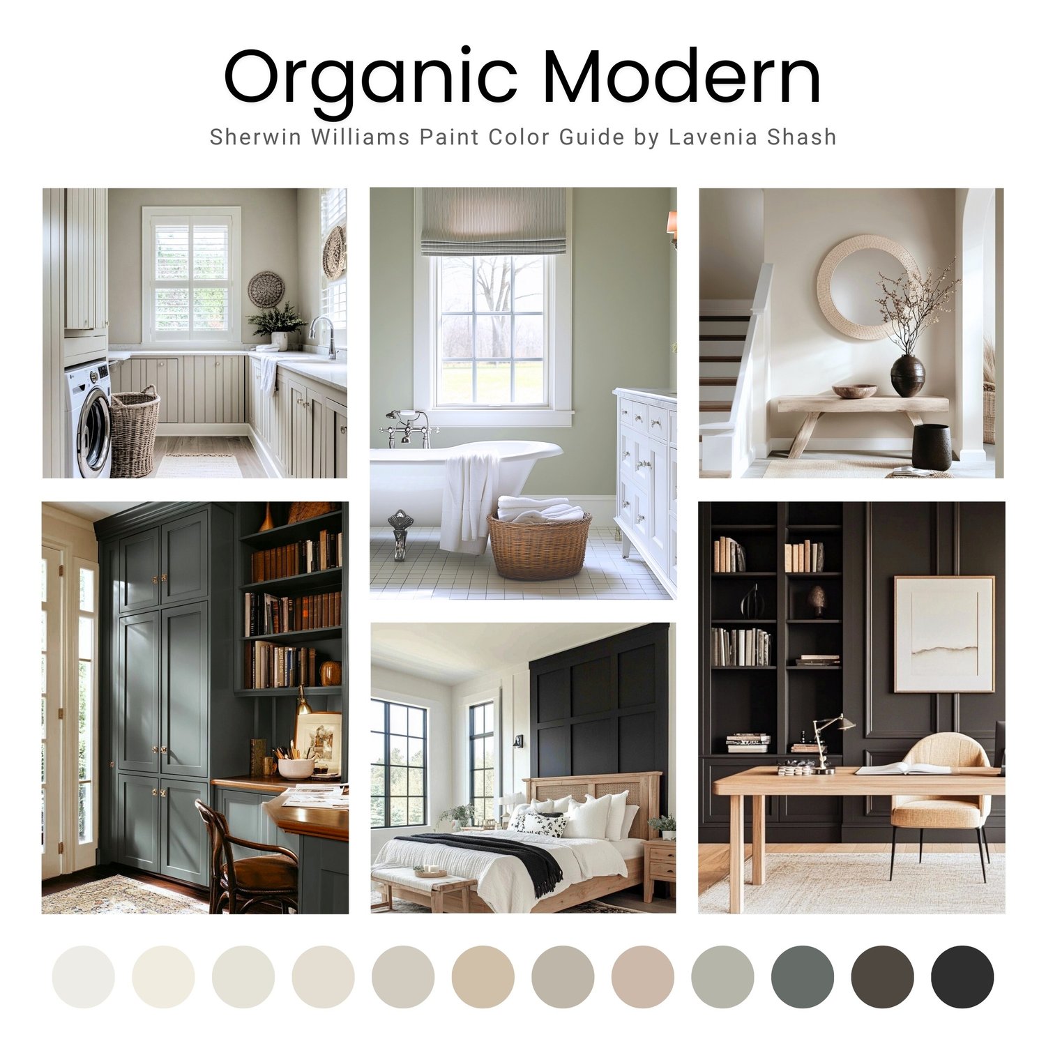 An Organic Modern color palette with Sherwin Williams paints. The neutral earth tone color scheme includes white, gray, beige, green, blush, brown and black. Moody earth tones and earthy neutrals. Curated and designed by Lavenia Shash.