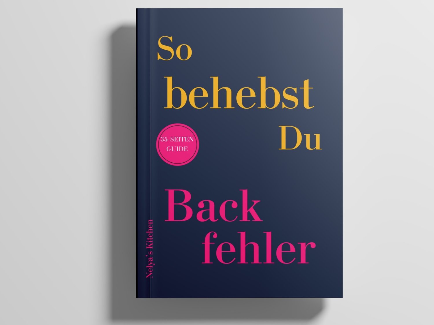 How to Fix Baking Failures – 35-seitiger Backfehler-Guide als eBook von Nelya’s Kitchen