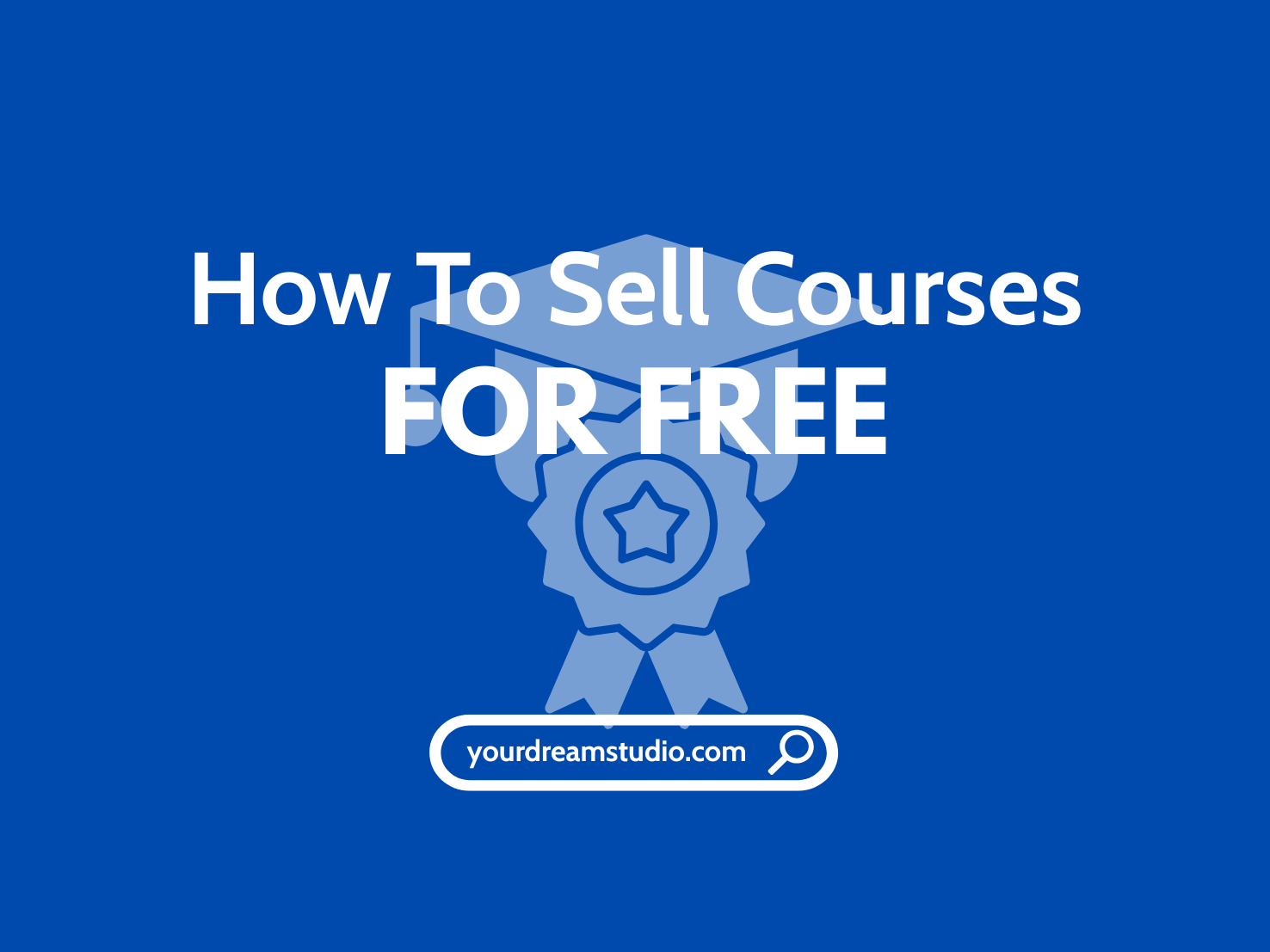 How To Create and Sell an Online Course For Free In 2026