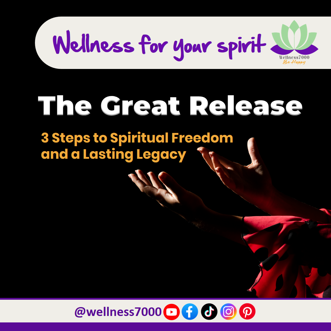 The Great Release: Three Steps to Spiritual Freedom and a Lasting Legacy