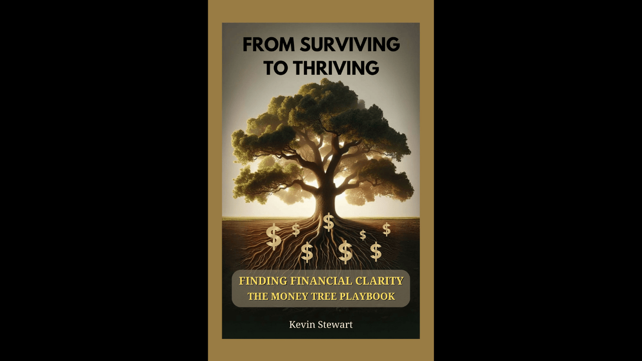From Surviving to Thriving - Finding Financial Clarity - The Money Tree Playbook