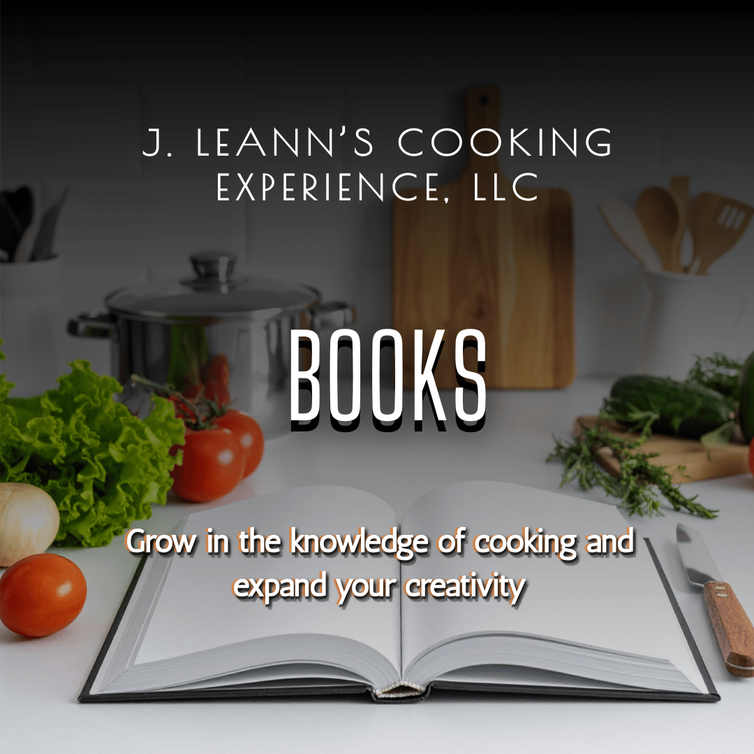 Grow in the knowledge of cooking and expand your cooking creativity at J. LeAnn's Cooking Experience, LLC