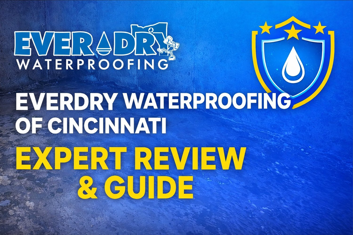 🧱 EverDry Waterproofing of Cincinnati: The Deep-Dive Homeowner Review ...