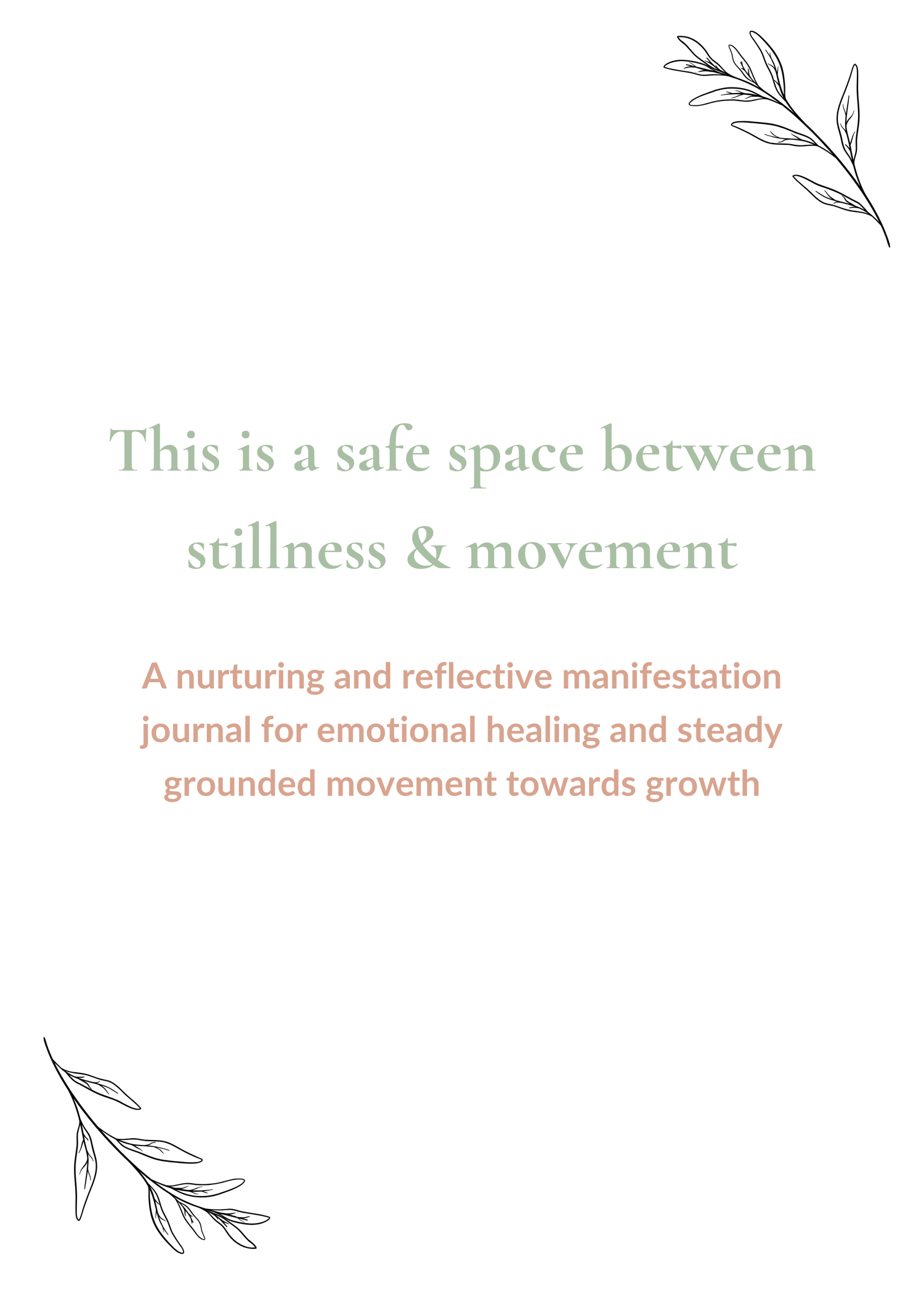 Minimalist printable manifestation journal cover titled “This Is a Safe Space Between Stillness & Movement” for emotional healing and steady growth.