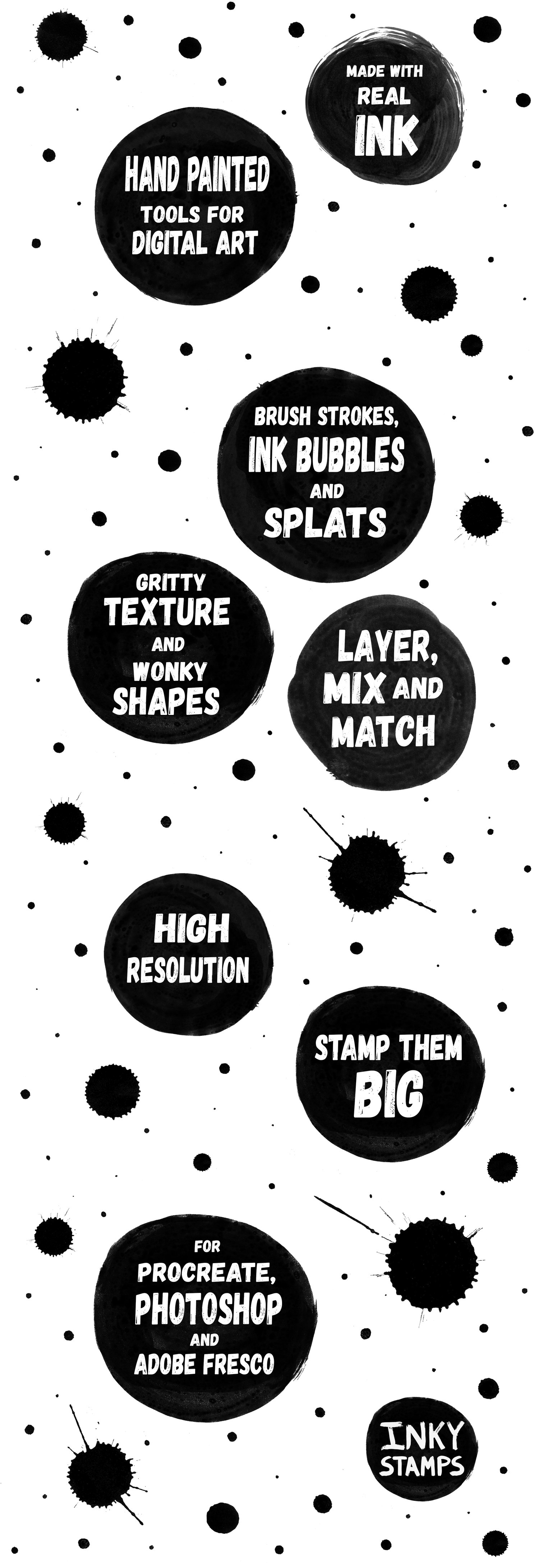 Hand Painted Tools for Digital Art, Made with Real INK, Brush Strokes, INK Bubbles and Splats - Gritty Texture and Wonky Shapes. Layer, Mix and Match, High Resolution, Stamp Them Big. For Procreate, Photoshop & Adobe Fresco. INKY STAMPS