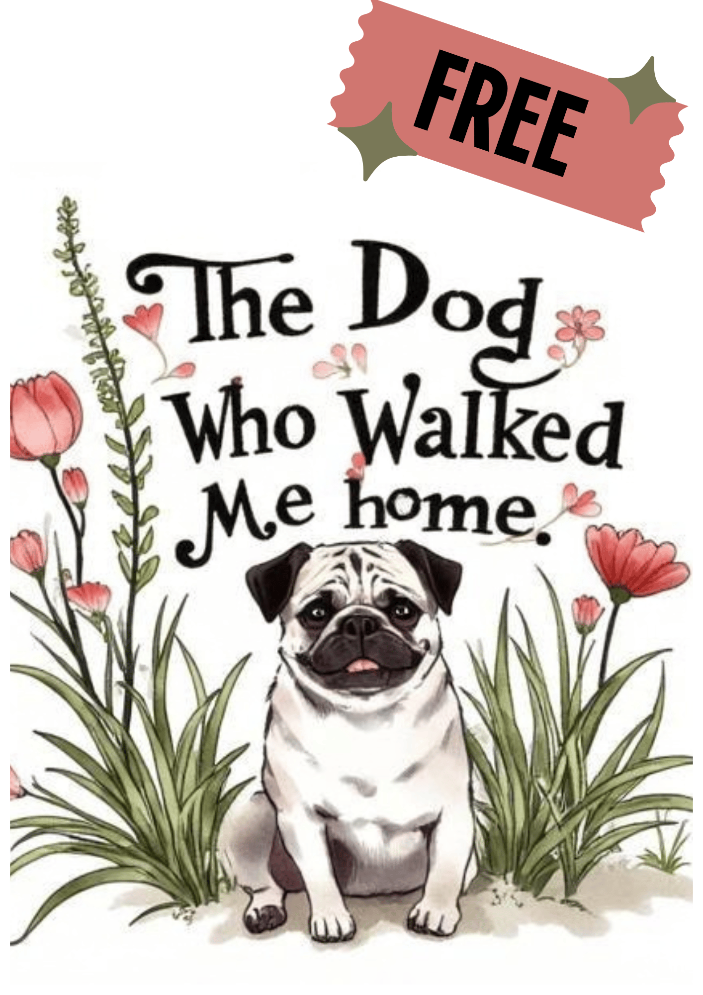 Heartwarming short story about a woman with anxiety and her Pug, Walter – Soul Dog Prints.”