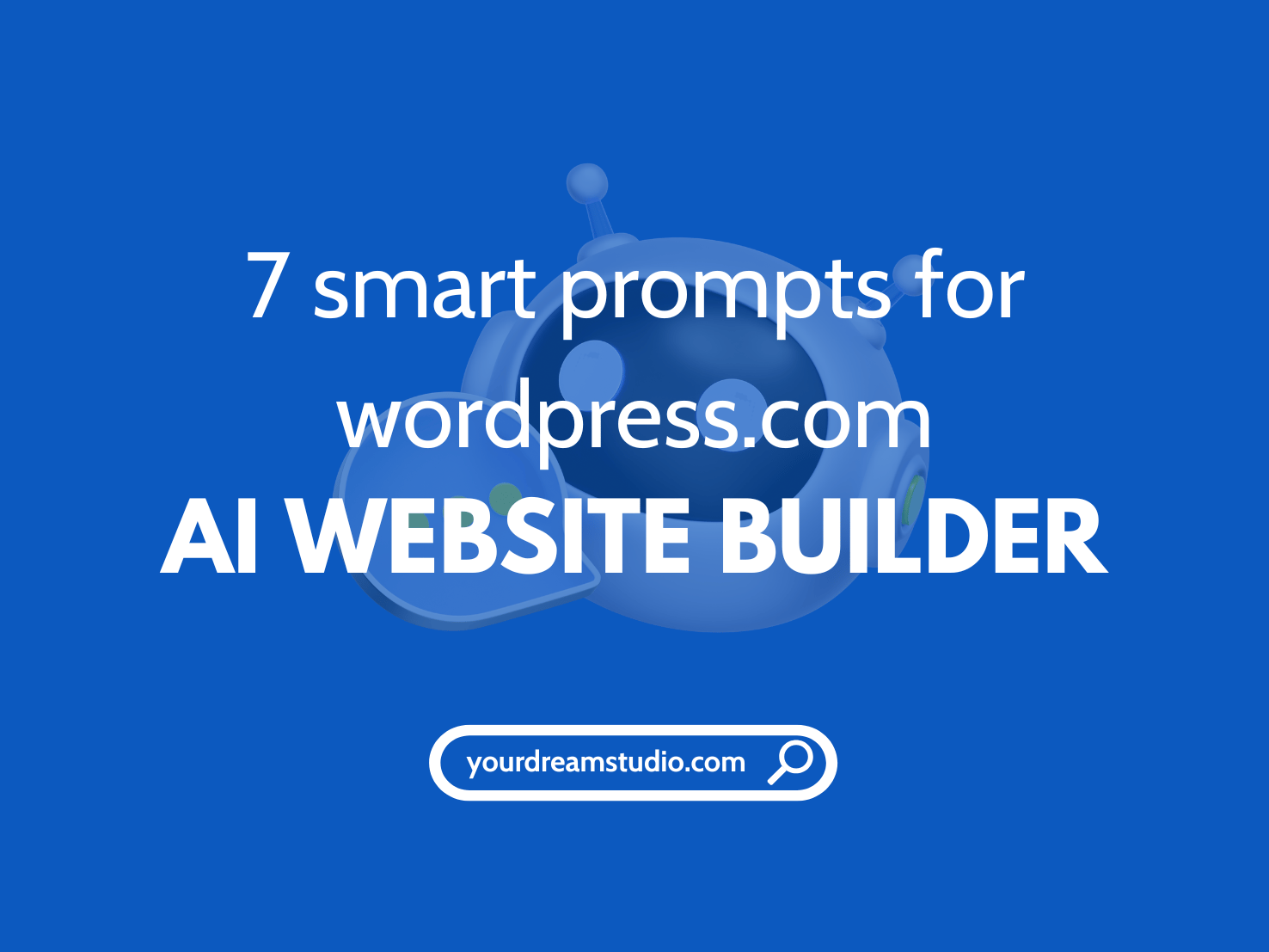 7 Smart Prompts to Get the Best Results From WordPress.com AI Website Builder