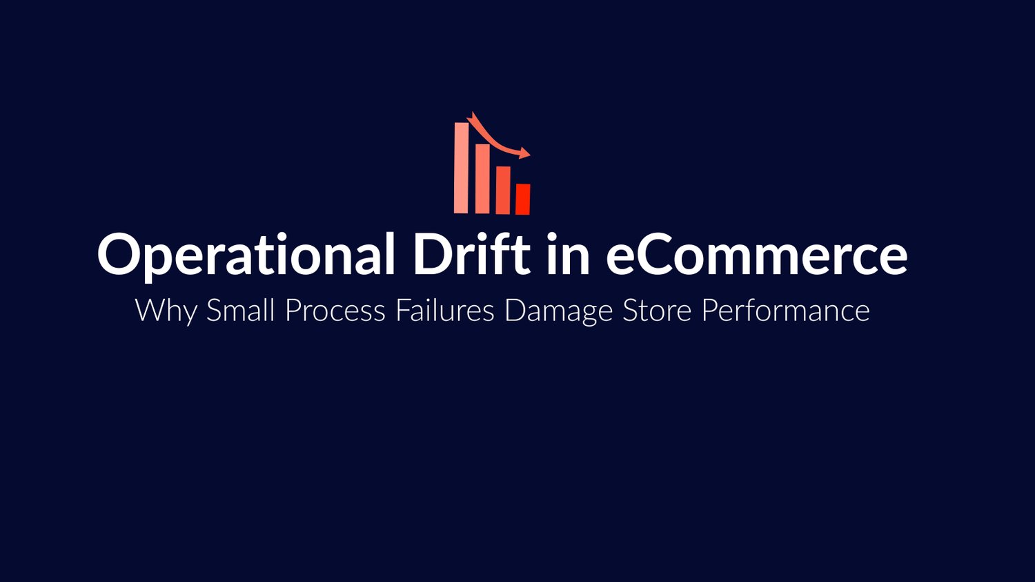 ecommerce operational drift showing inconsistent workflow steps leading to fulfillment errors