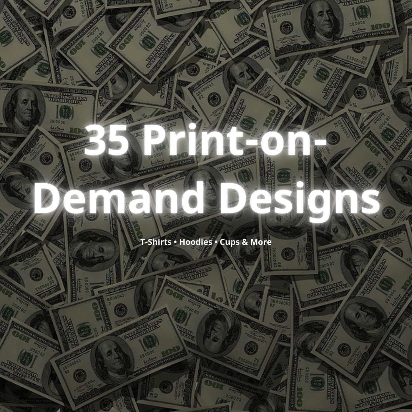 Product cover with money background and title ‘35 Print-on-Demand Designs’.