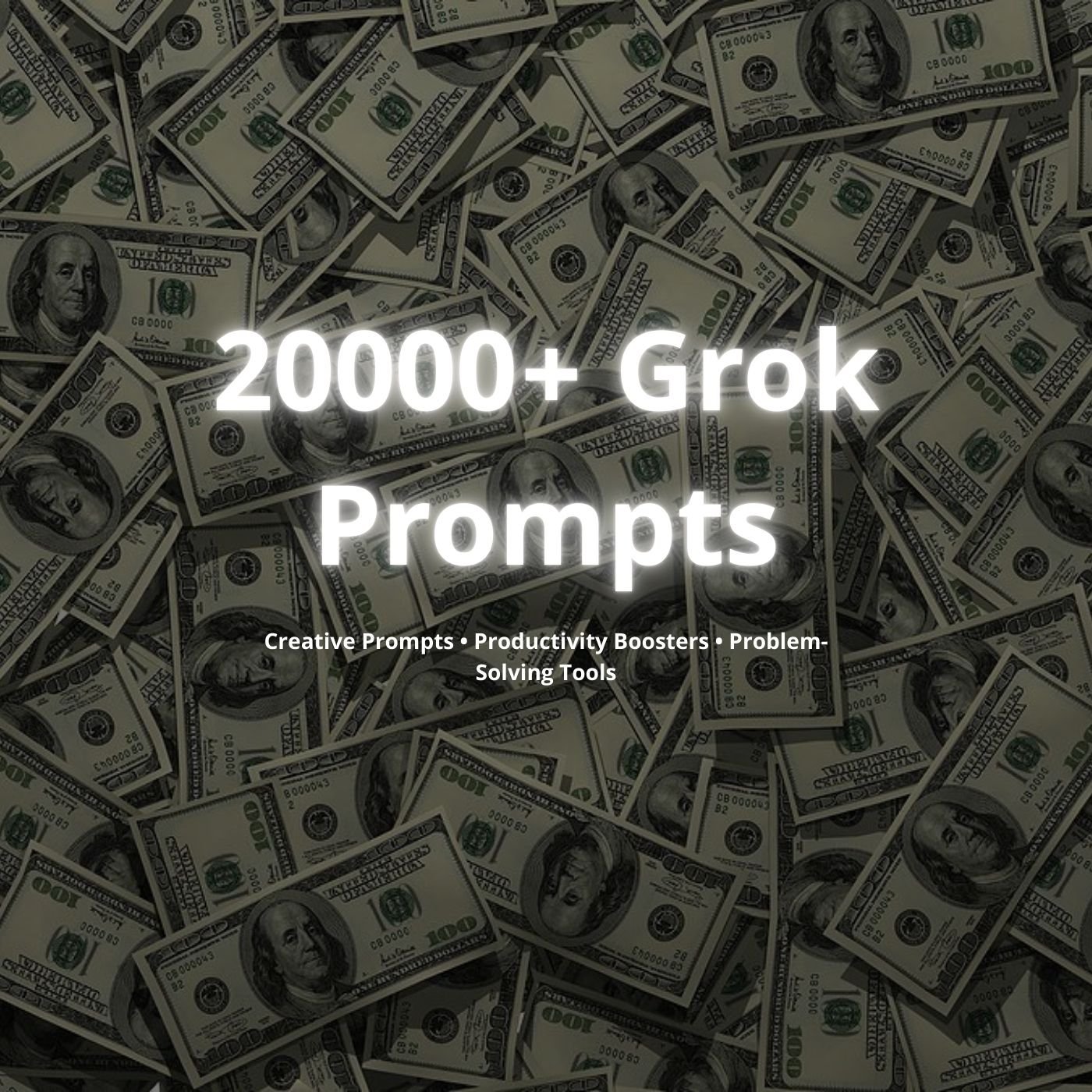 Product cover with money background and title ‘20,000+ xAI Grok Prompts’.