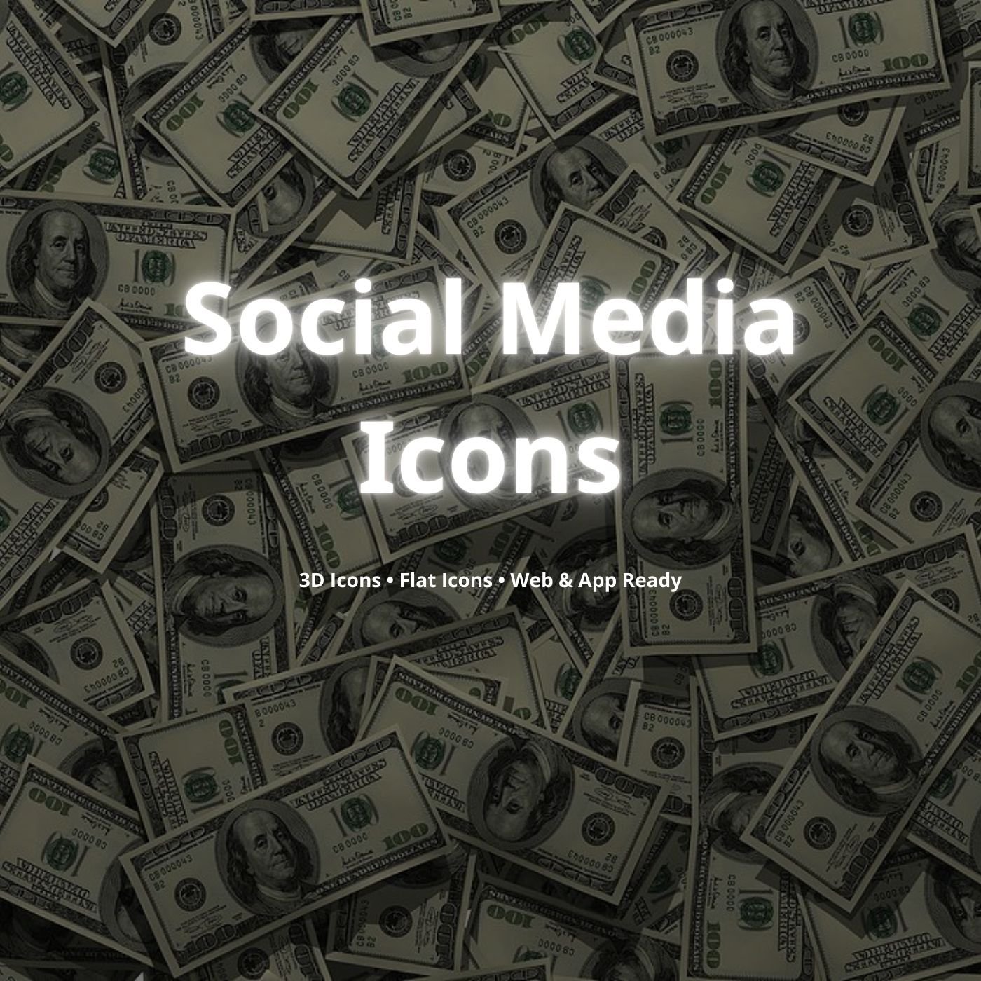 Product cover with money background and title ‘3D & Flat Social Media Icons’.