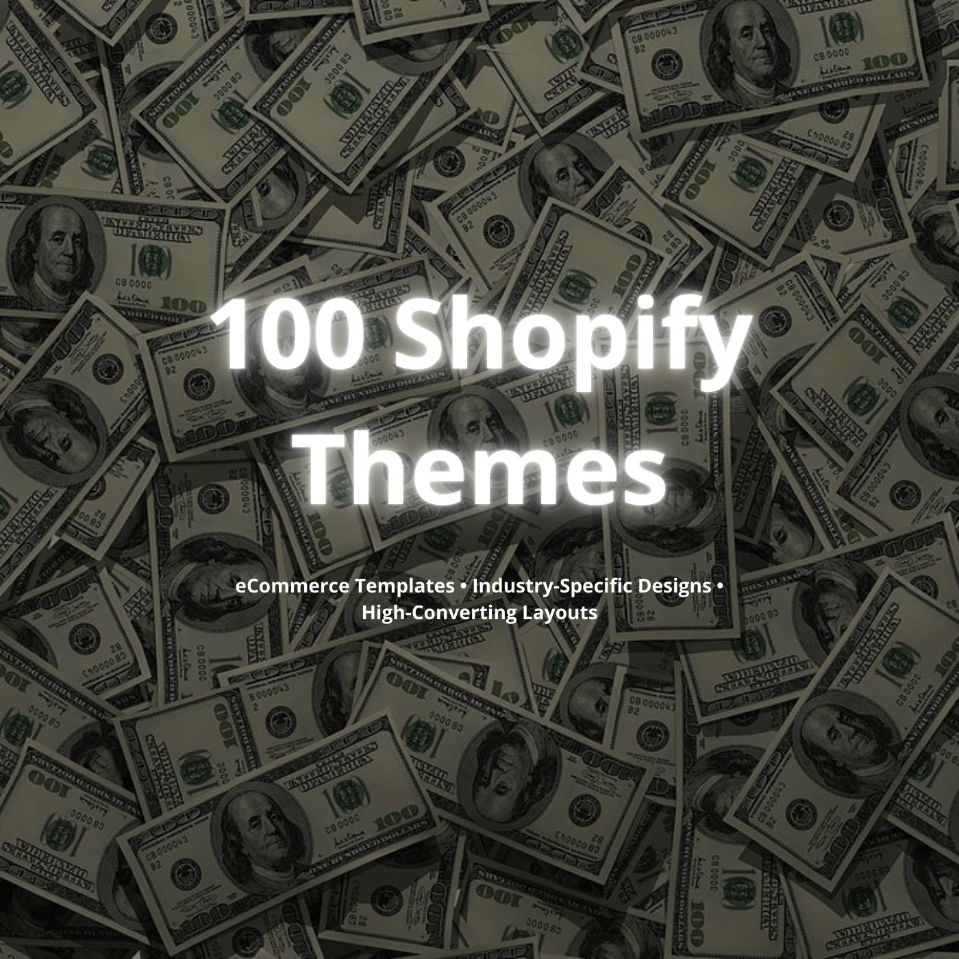 Product cover with money background and title ‘100 Shopify Themes’.