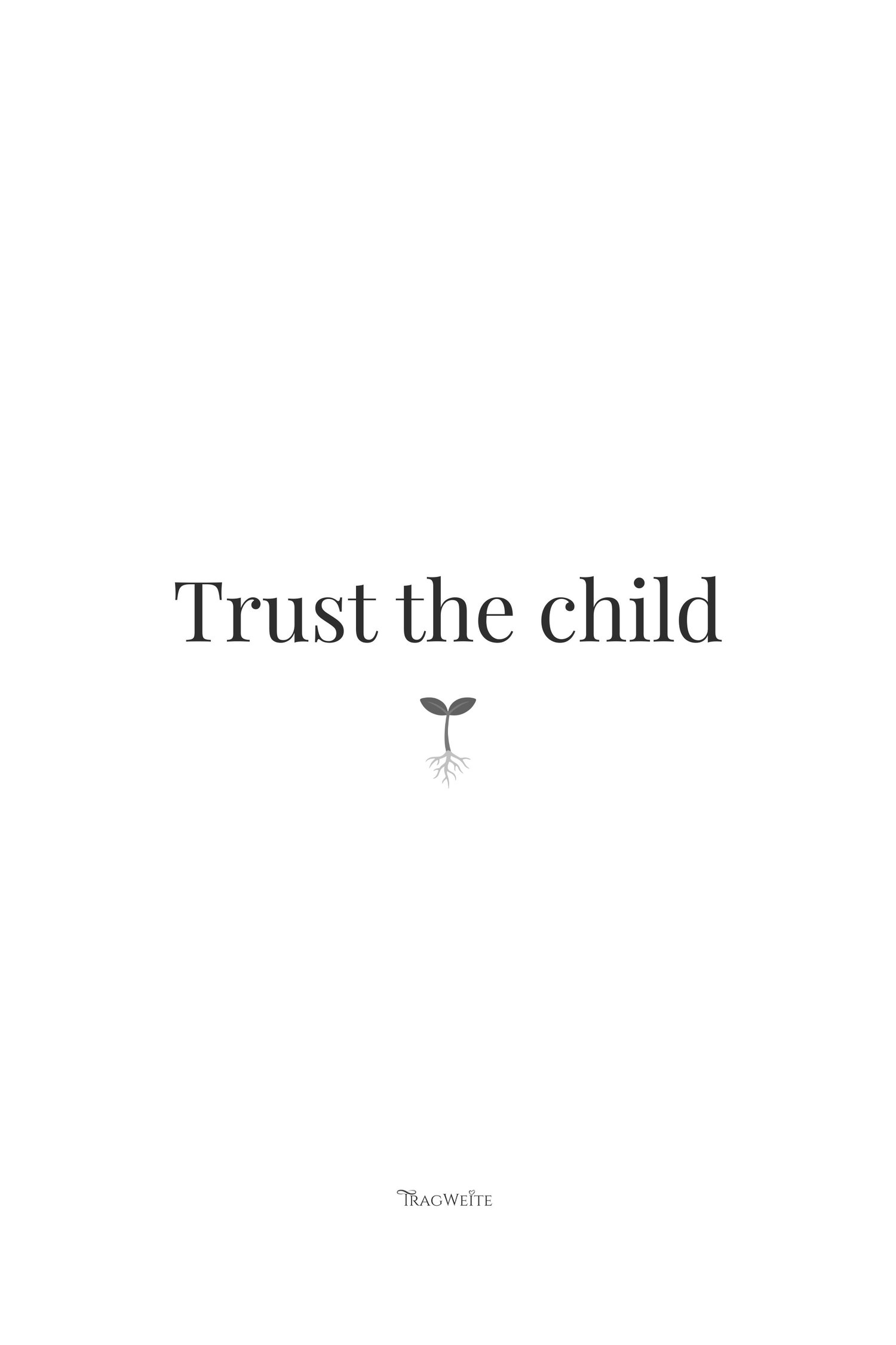 Trust the Child printable poster black white preview Tragweite