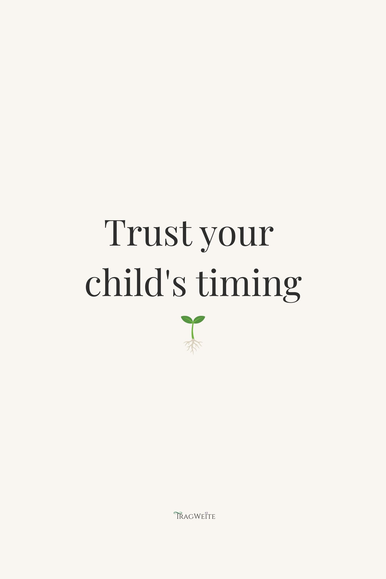 Trust Your Childs Timing printable poster color preview Tragweite