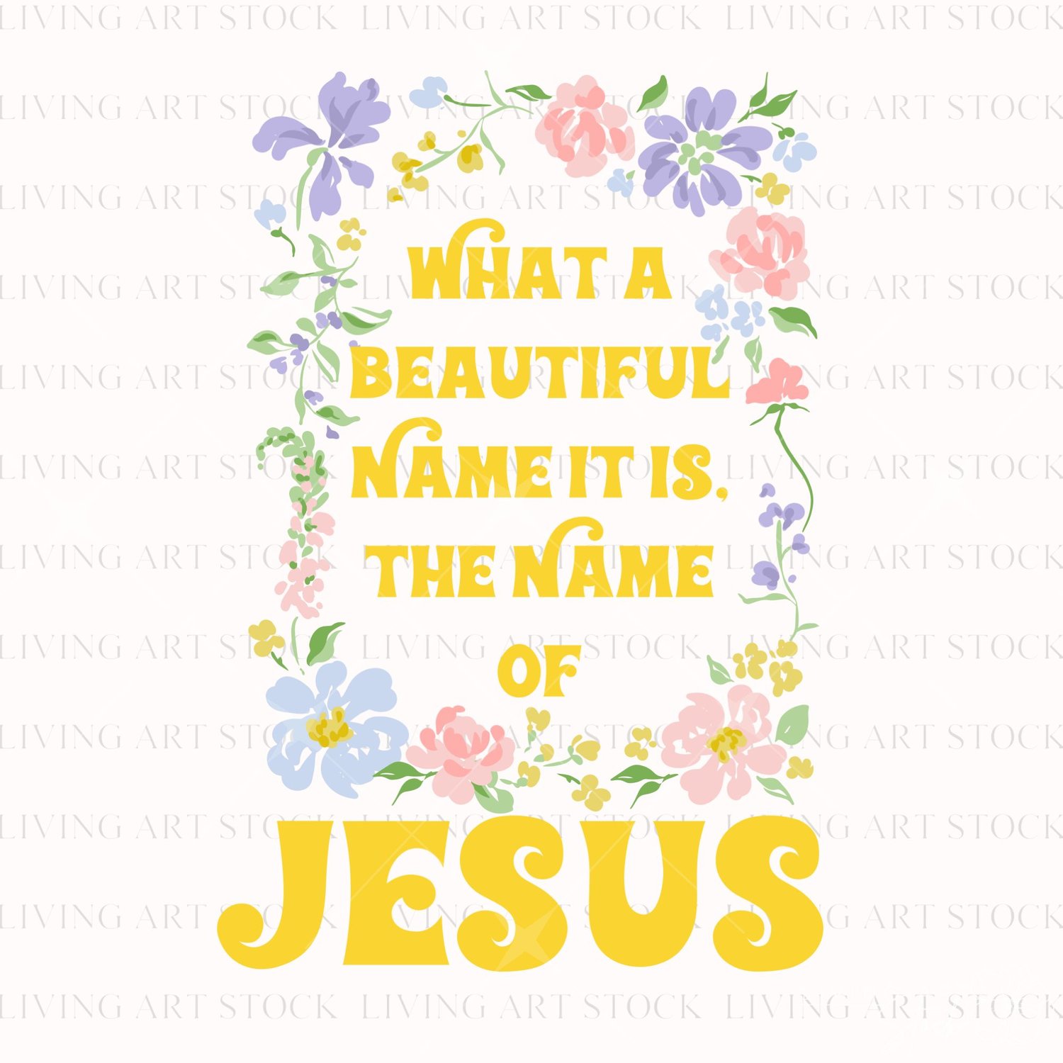 A retro-style graphic print featuring a mix of pastel watercolor-like flowers and green stems surrounding a quote from a Christian worship song. The text "WHAT A BEAUTIFUL NAME IT IS, THE NAME OF" is in a smaller, groovy psychedelic yellow font, while the