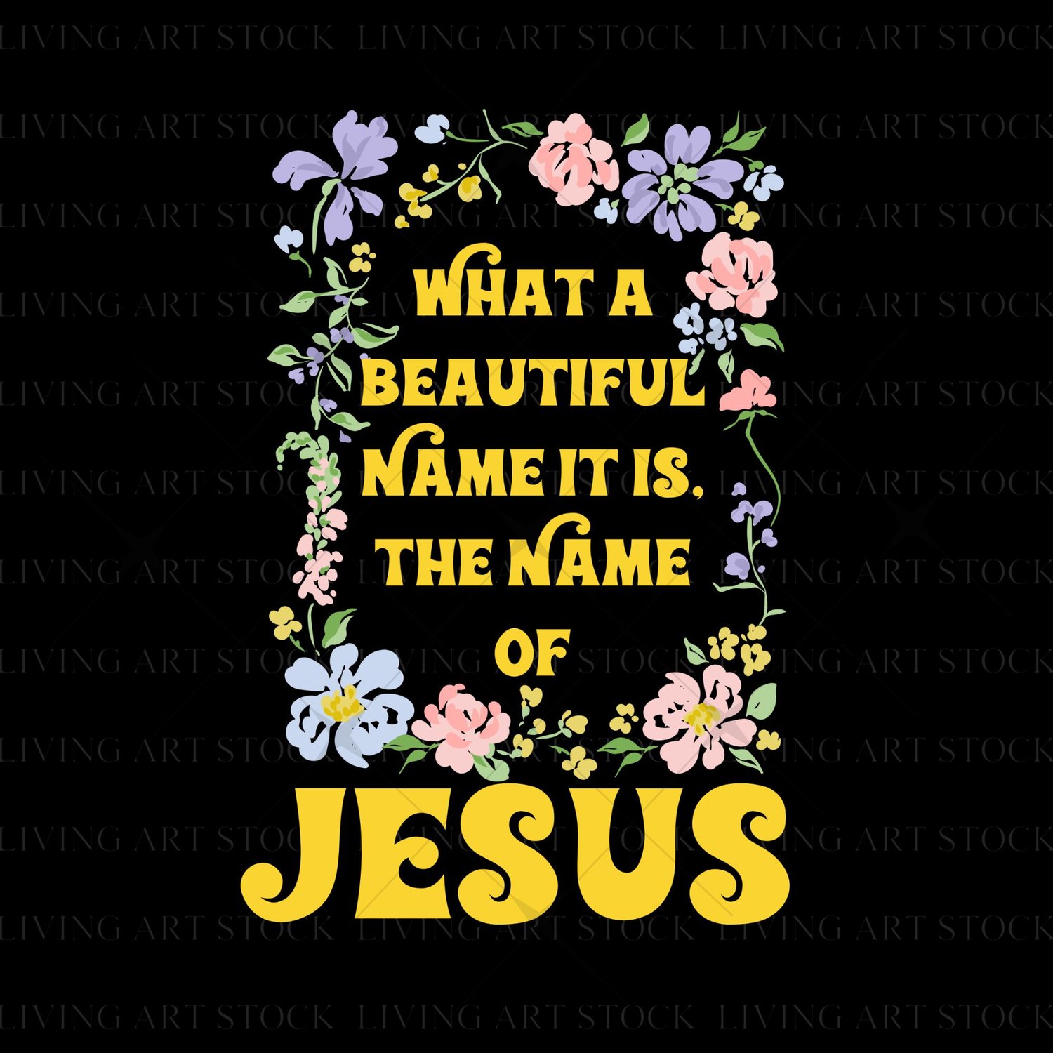 A retro-style graphic print featuring a mix of pastel watercolor-like flowers and green stems surrounding a quote from a Christian worship song. The text "WHAT A BEAUTIFUL NAME IT IS, THE NAME OF" is in a smaller, groovy psychedelic yellow font, while the