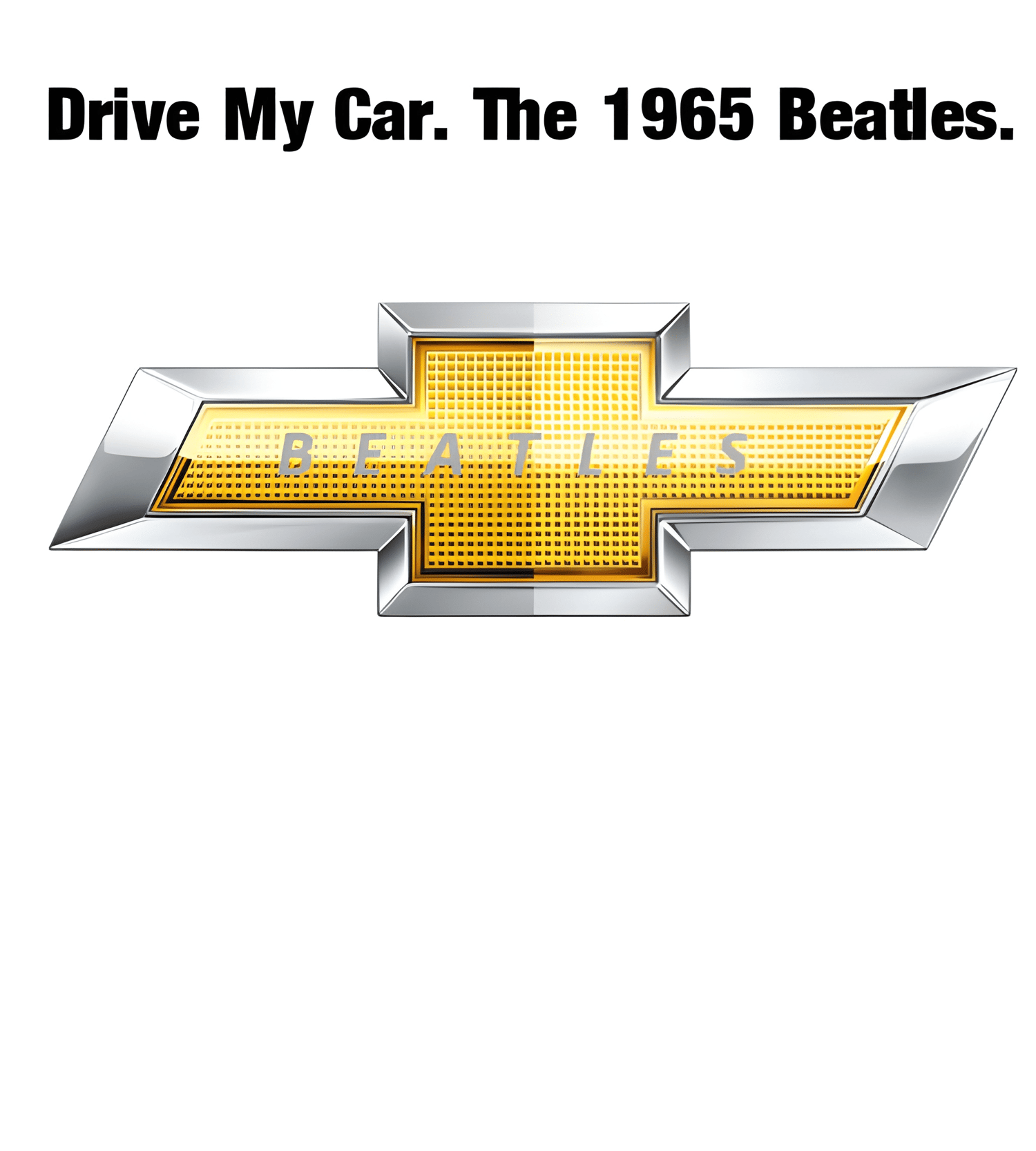 The BEATLES Drive My Car poster featuring a vintage American Chevrolet Impala, some of the lyrics to the song and the girl who wanted to show her chauffeur a better time.