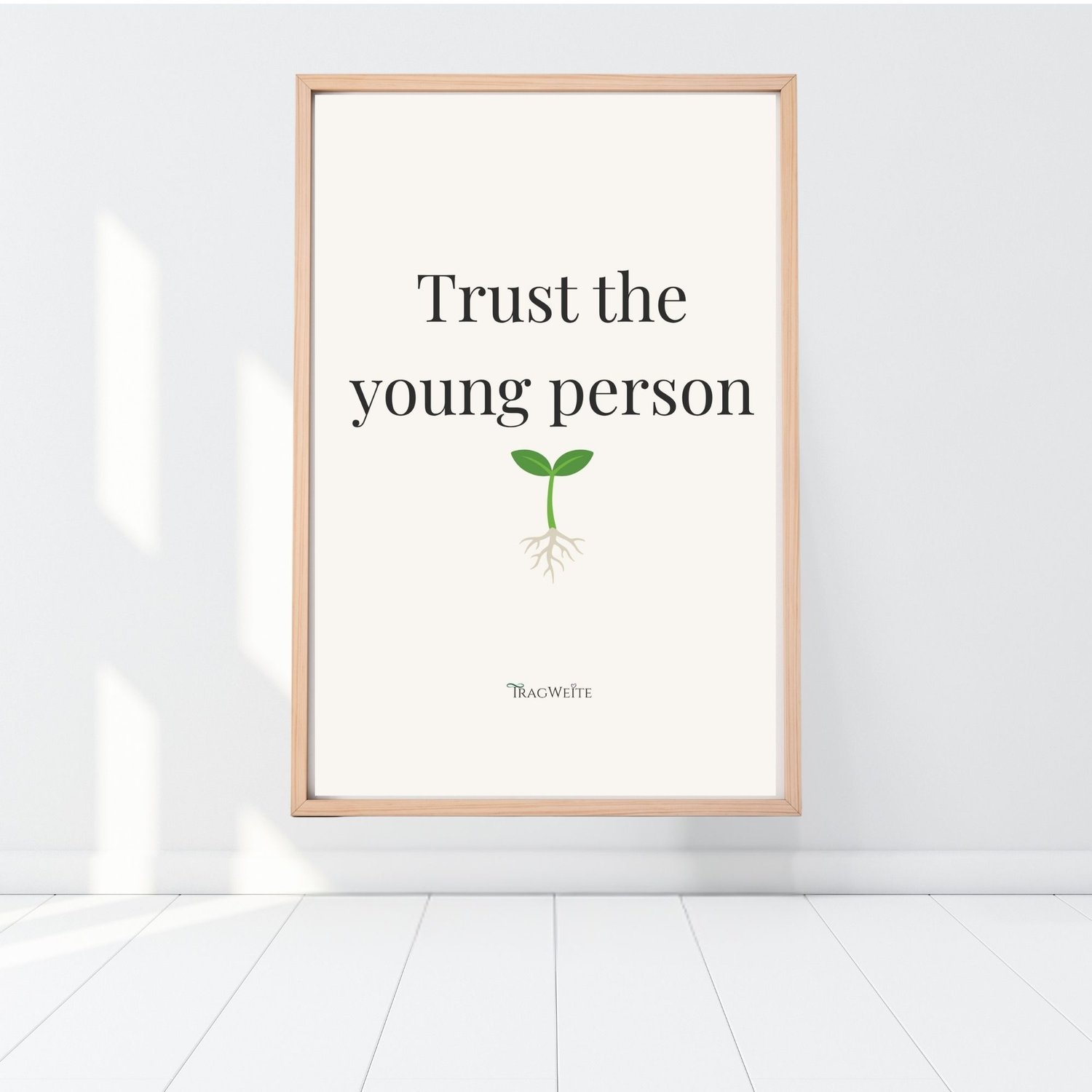 Printable poster "Trust the Young Person" leaning on floor – minimalist wall poster for unschooling families