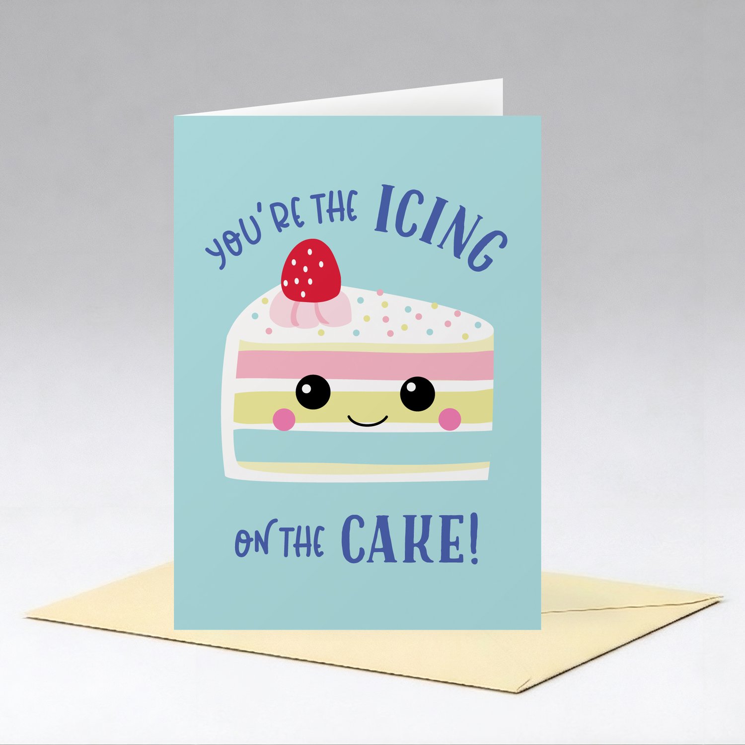 Youre the icing on the cake card