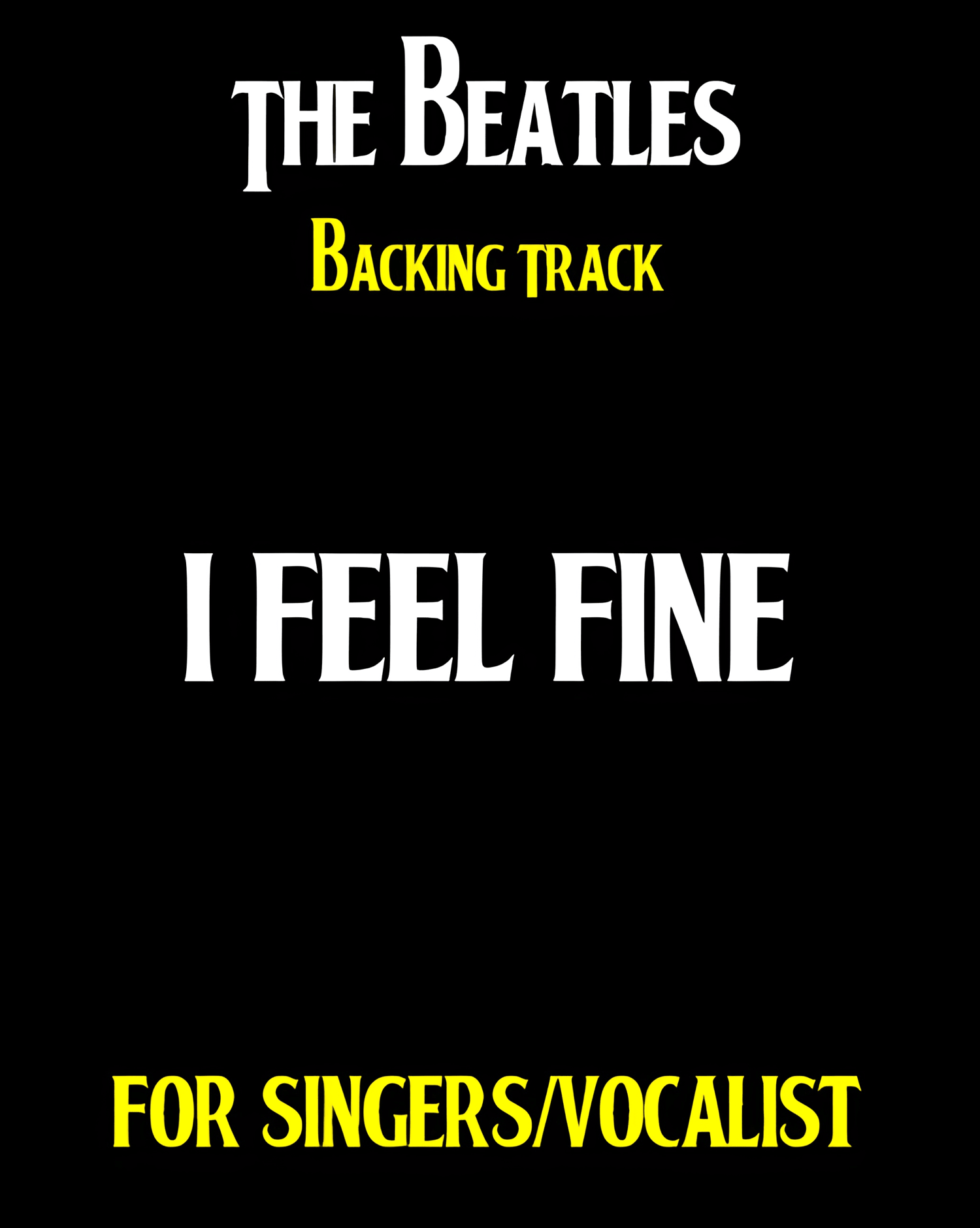 "I Feel Fine" BEATLES BACKING TRACK.