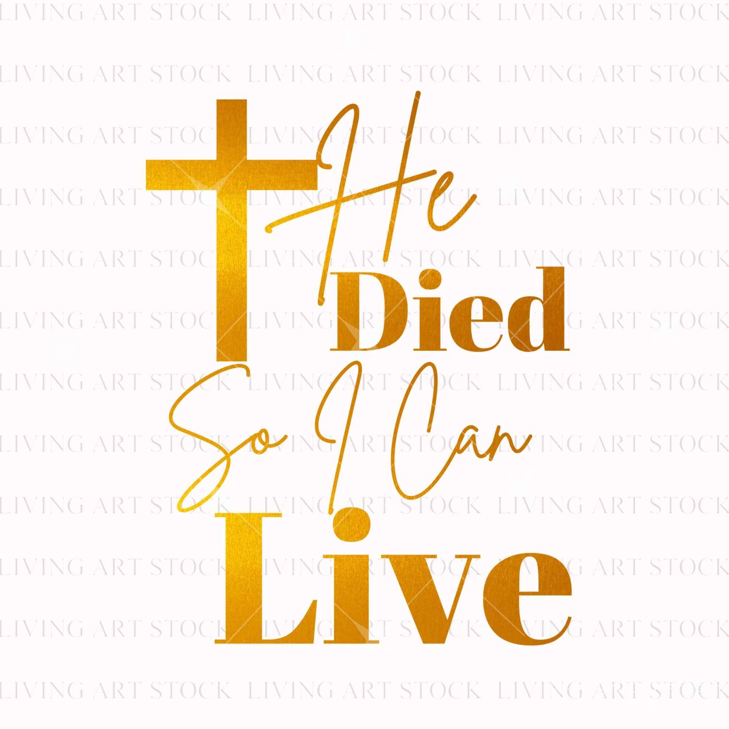 Gold foil Christian Easter png art "He Died So I Can Live" with transparent background