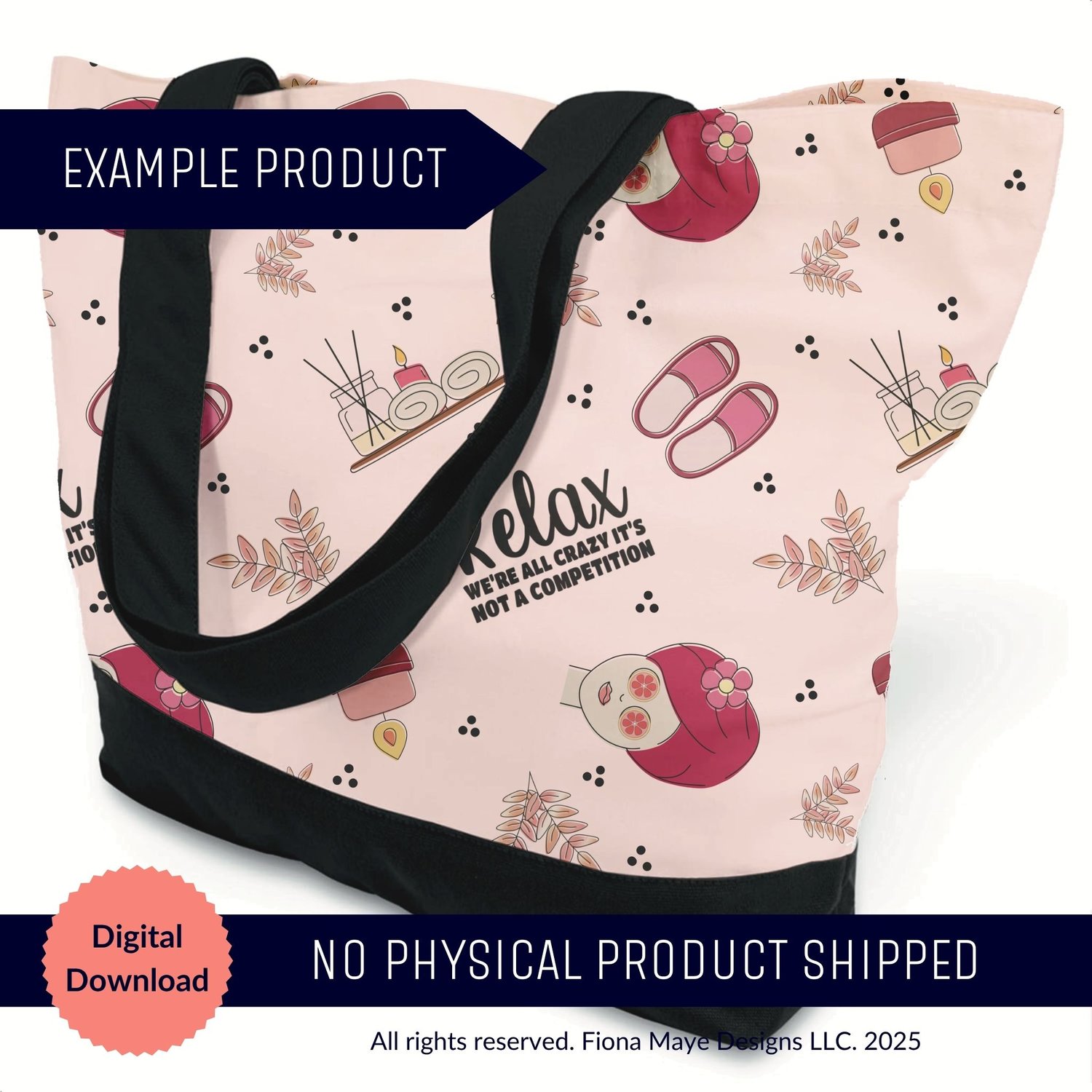 Pink spa‑themed tote bag mockup with slippers, candles, flowers, and the phrase “Relax. It’s all crazy. It’s not a competition,” shown as a digital download example.