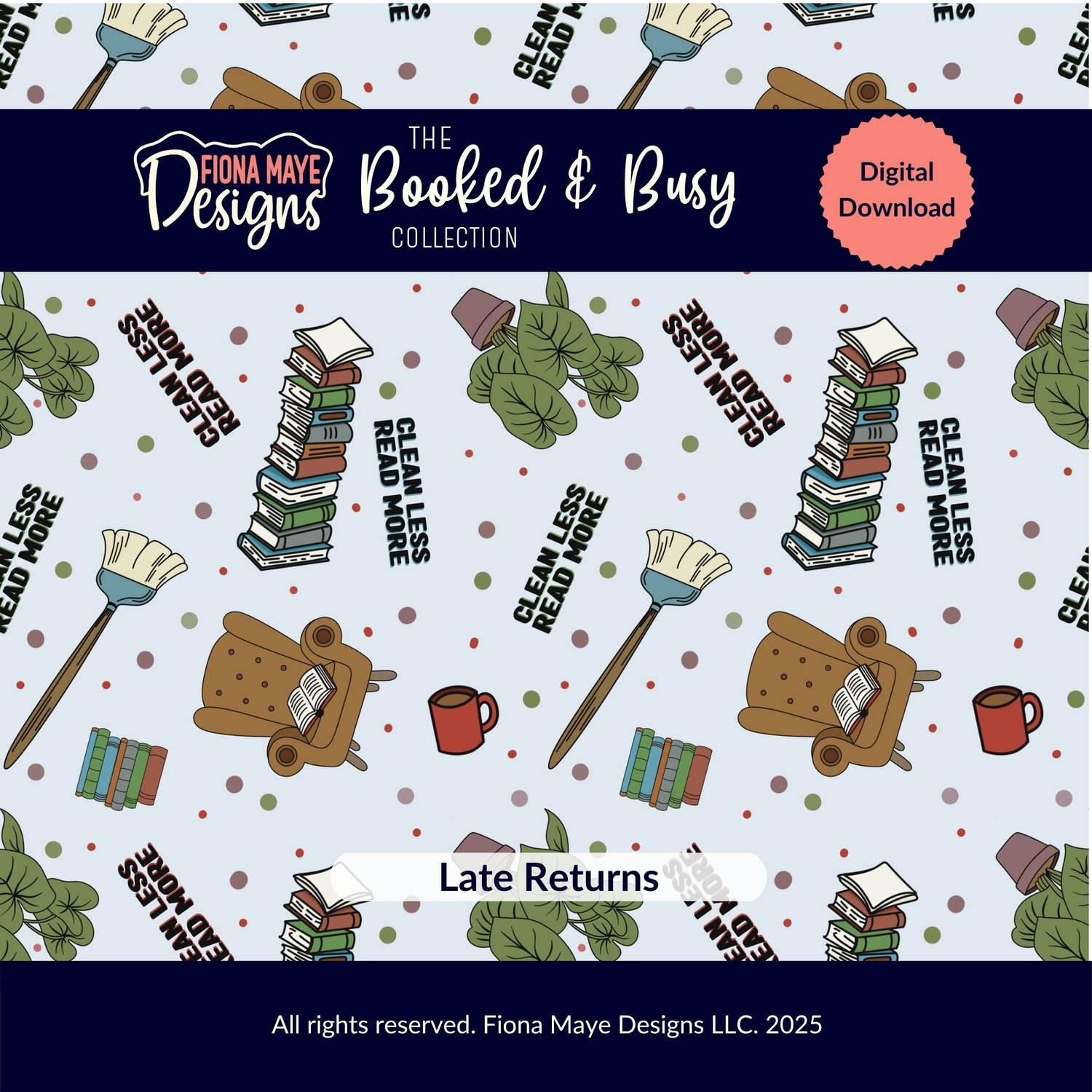 Light blue book‑themed seamless pattern featuring stacks of books, a cozy chair, coffee, a broom, and the phrase “Clean Less Read More,” shown as the main listing preview.