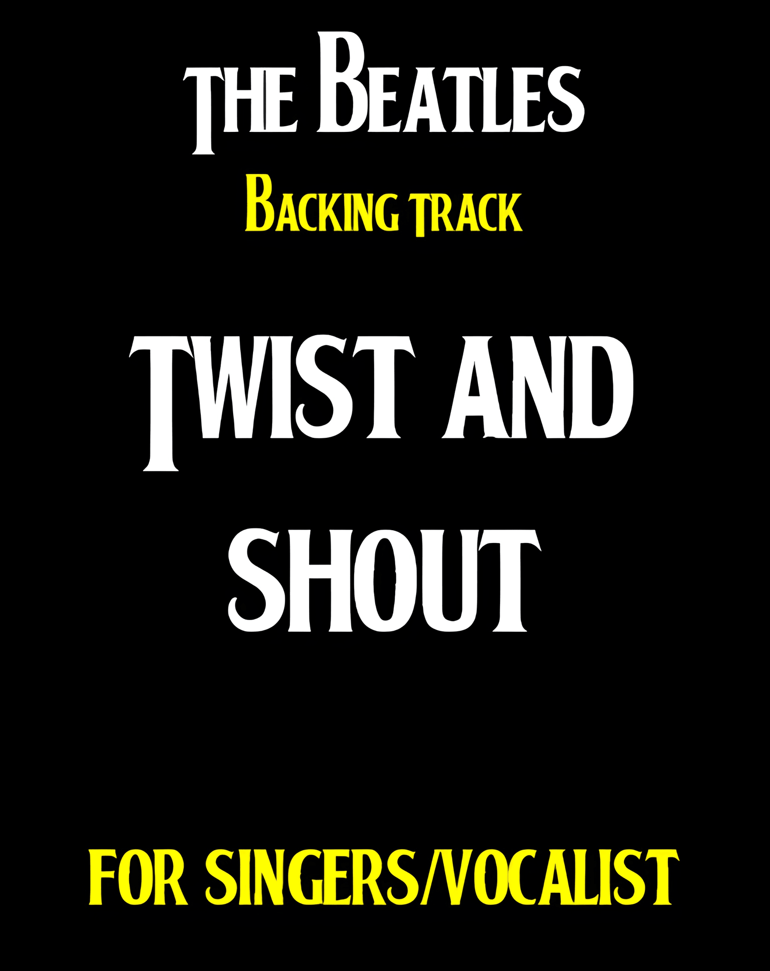 "Twist And Shout" BEATLES BACKING TRACK.