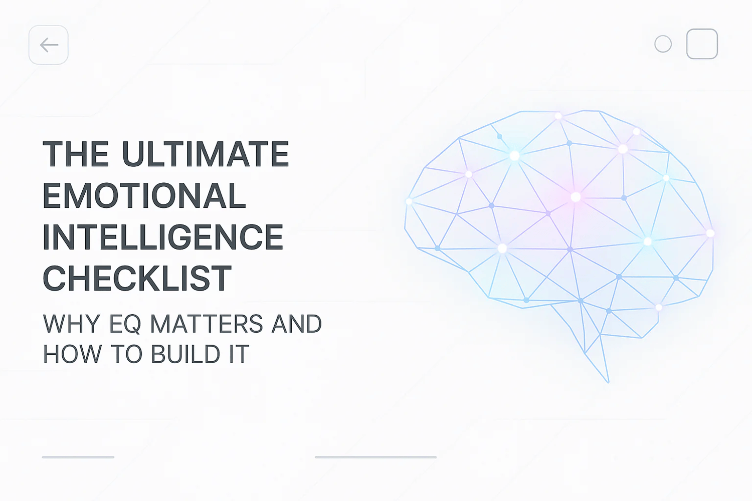 Emotional Intelligence Checklist: Why EQ Matters and How to Build It