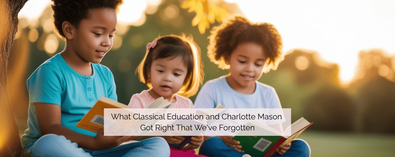 Children loving learning and reading. What Classical Education and Charlotte Mason Got Right That We've Forgotten