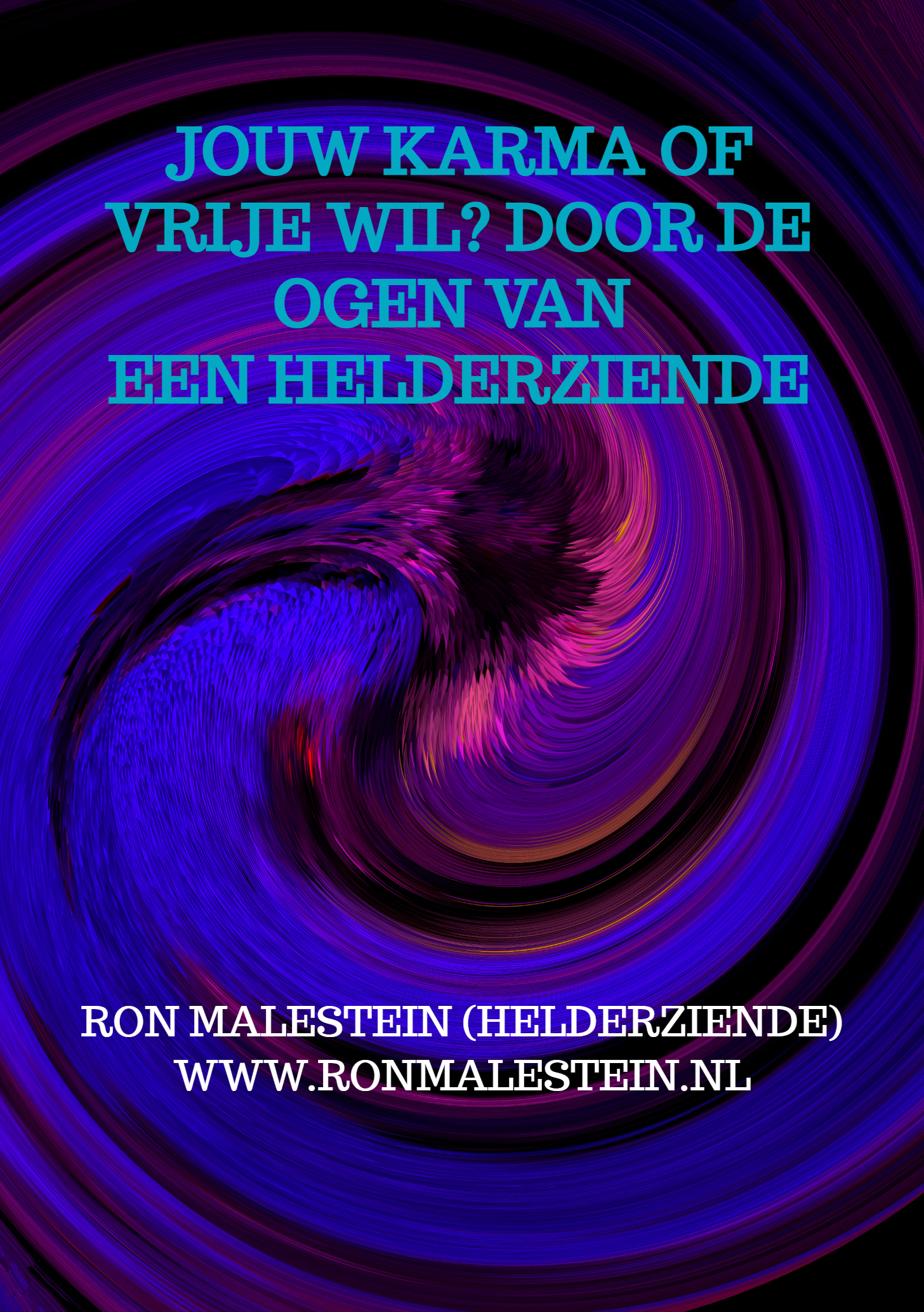 Karma of Vrije Wil – spiritueel inzichtenboek van Ron Malestein over levensprogramma, zielengroei en innerlijke ontwikkeling