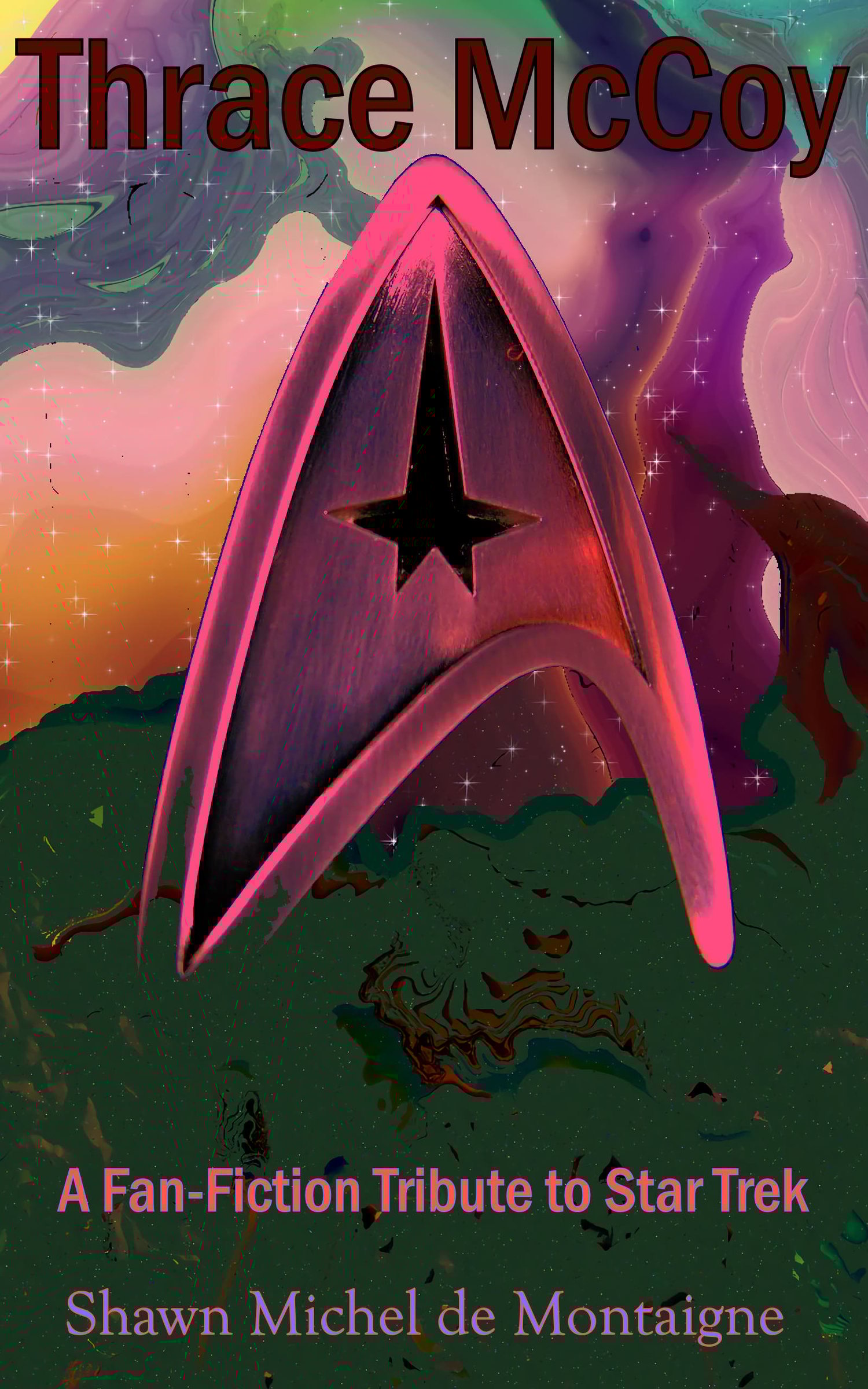 Cover image for Thrace McCoy, A Fan-Fiction Tribute to Star Trek by Shawn Michel de Montaigne