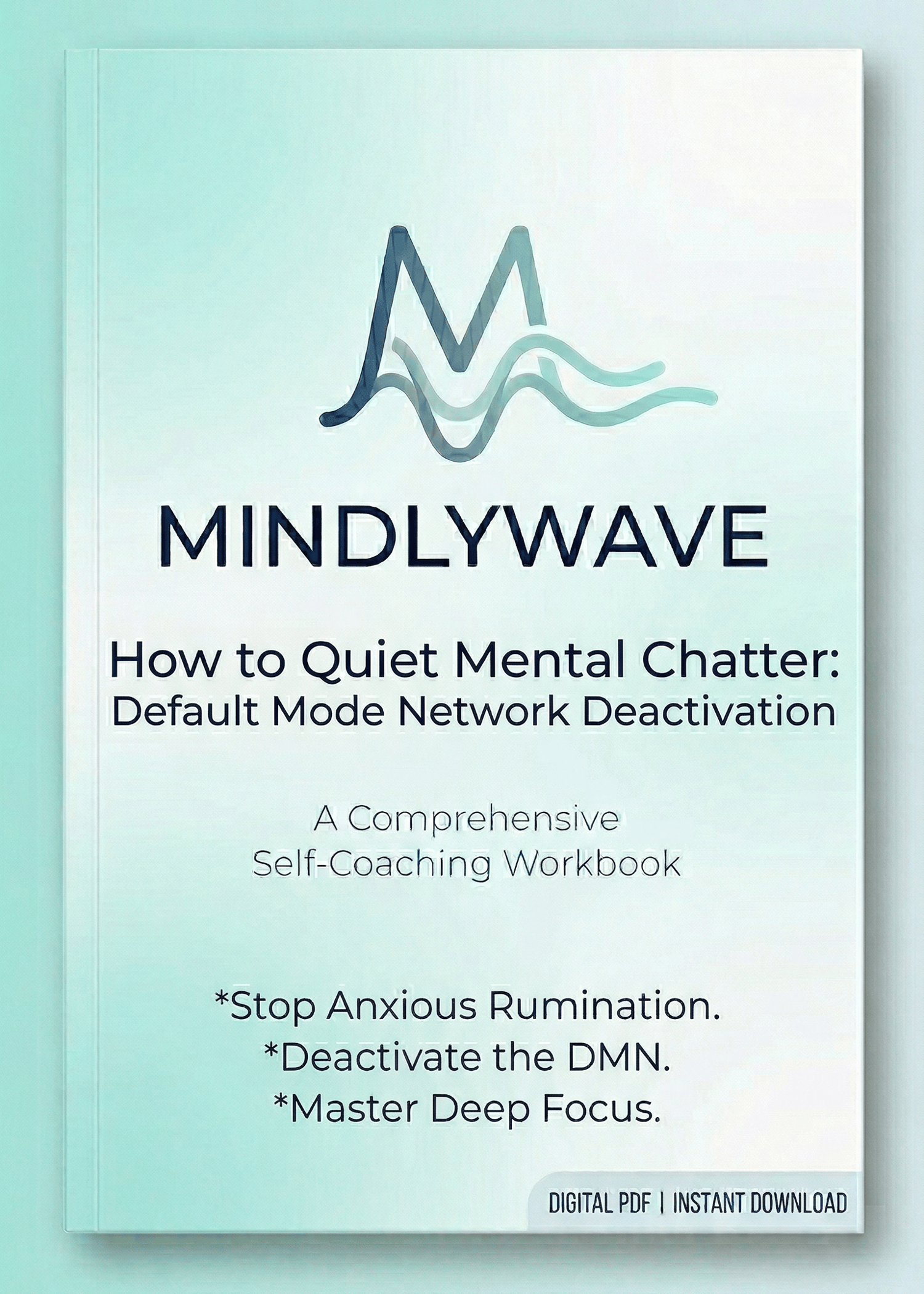 How to Quiet Mental Chatter: Default Mode Network Deactivation