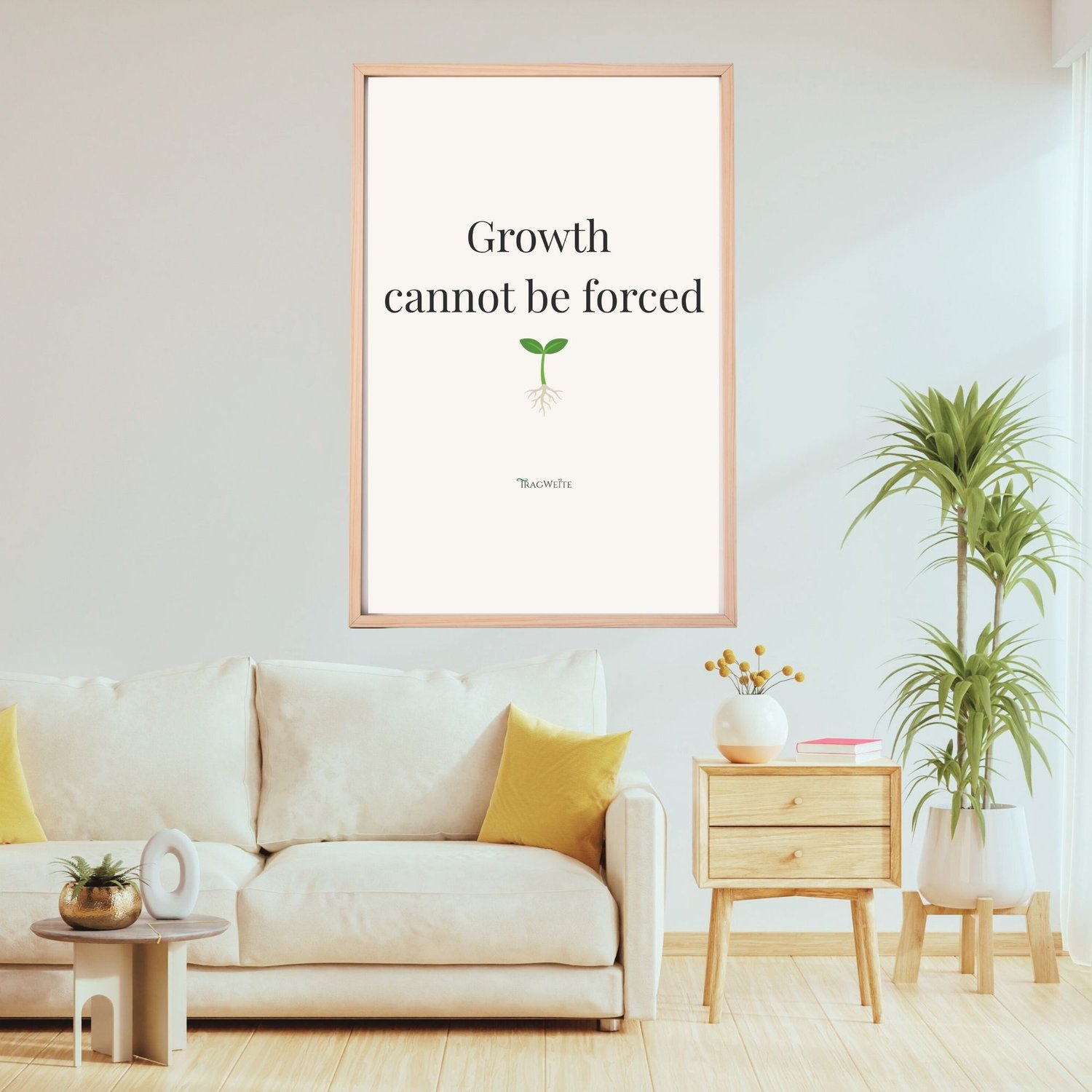 Minimalist printable poster "Growth cannot be forced" in wooden frame, living room