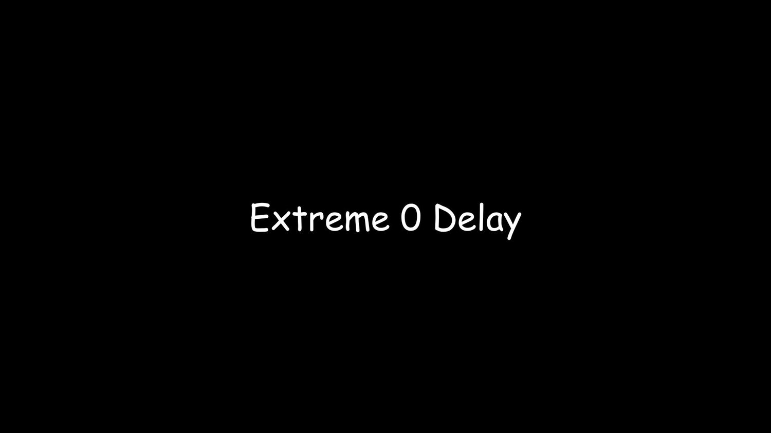 Extreme 0 Delay - Payhip
