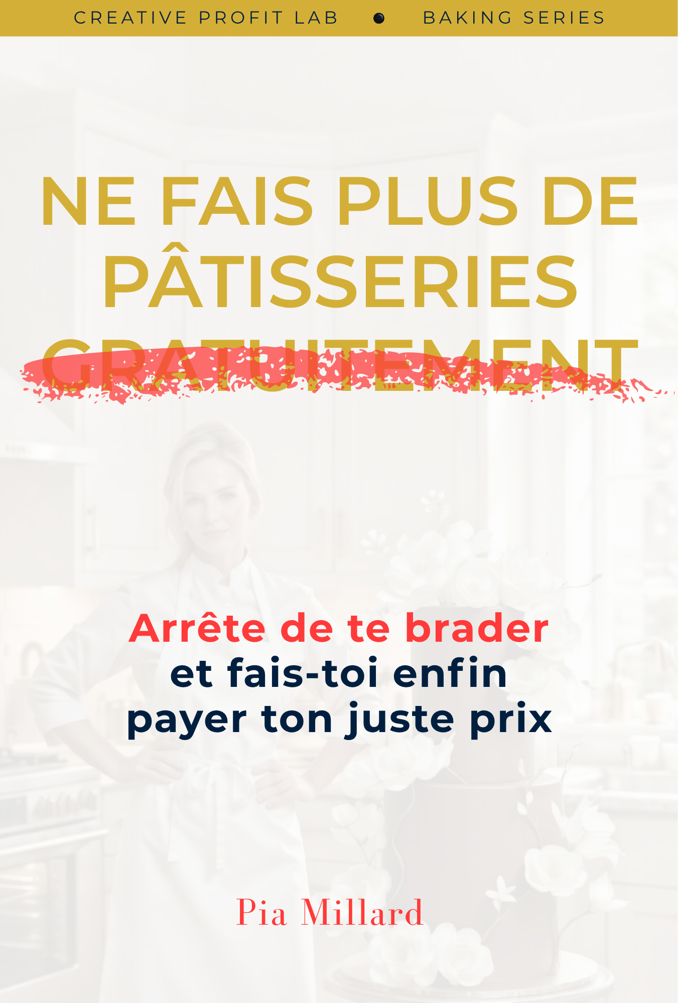 Guide pratique pour les pâtissières qui veulent arrêter de travailler gratuitement. Apprenez à calculer votre vrai coût, poser vos prix avec confiance et transformer votre passion en entreprise rentable.