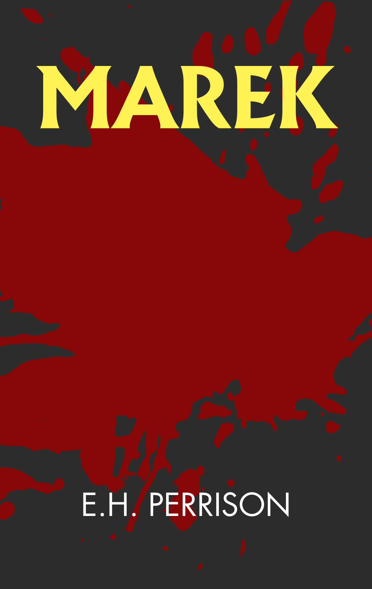 A black background with a blood splatter on it. Yellow text above reads "Marek," and white text below reads, "E.H. Perrison."