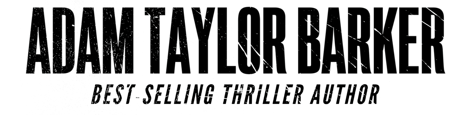 Adam Taylor Barker - Best Selling Thriller Author