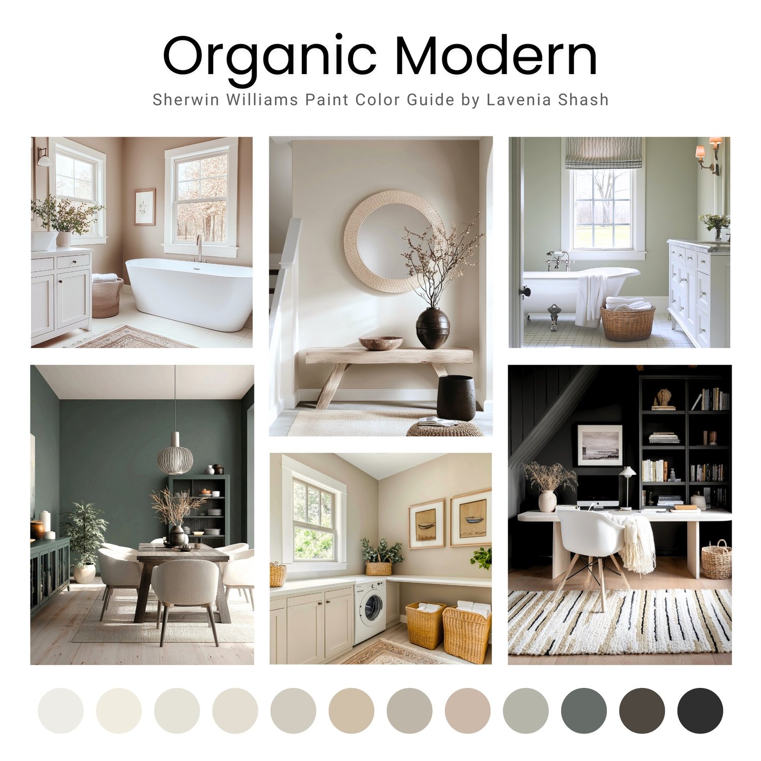 An Organic Modern color palette with Sherwin Williams paints. The neutral earth tone color scheme includes white, gray, beige, green, blush, brown and black. Moody earth tones and earthy neutrals. Curated and designed by Lavenia Shash.
