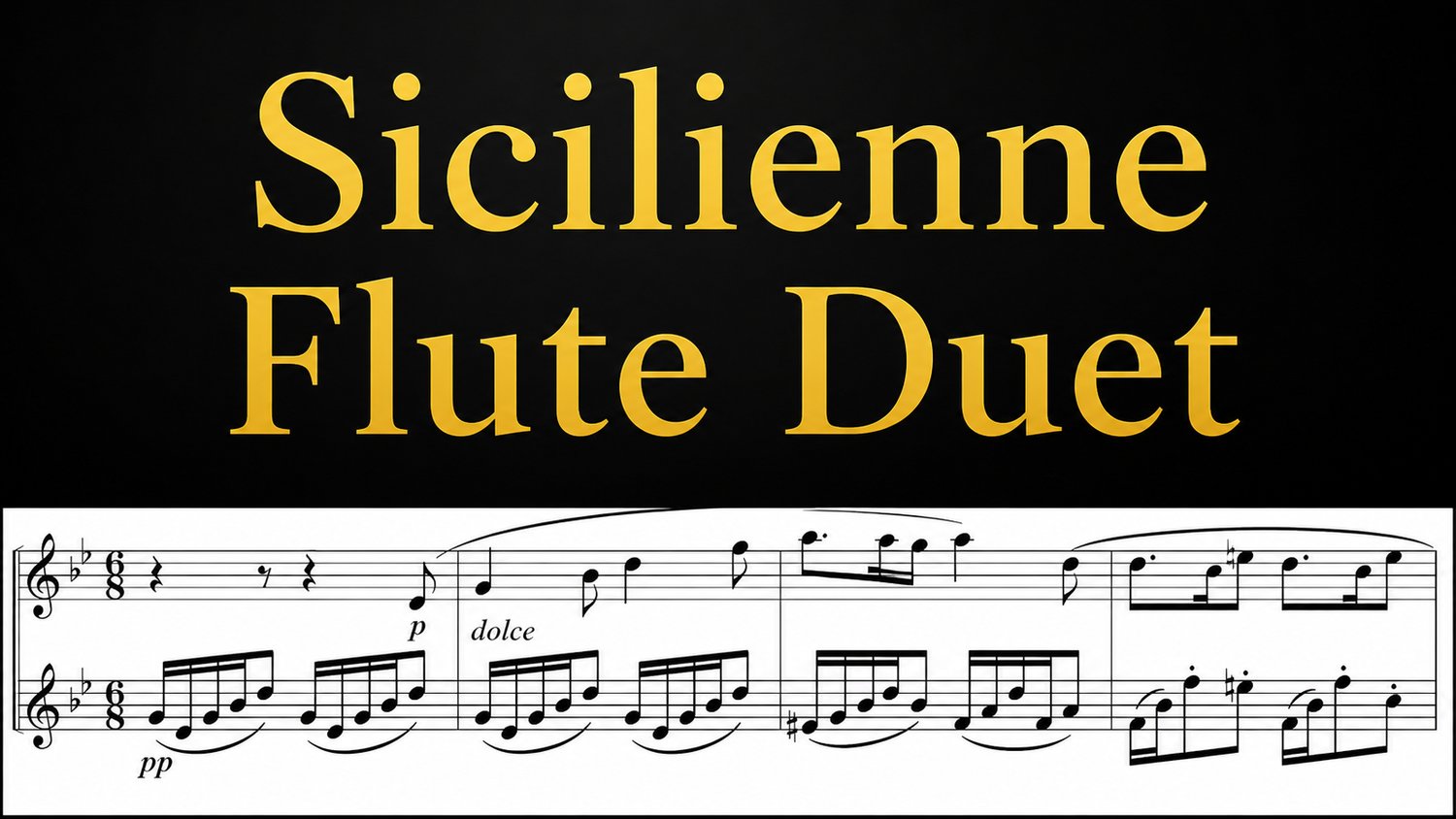 Sicilienne by Gabriel Fauré – flute duet sheet music PDF for two flutes, no piano required