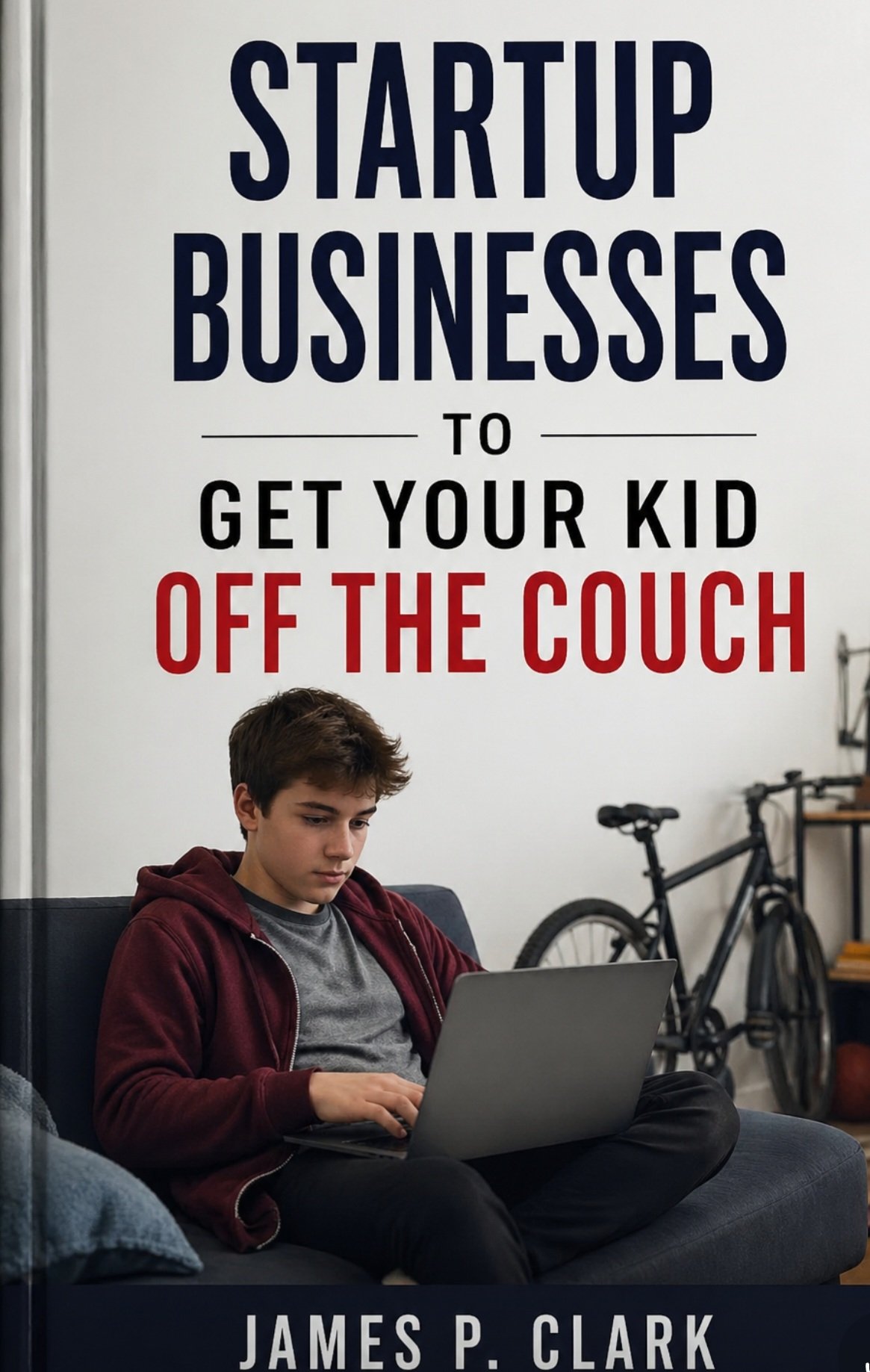 Start Up Businesses To Get Your Kid Off The Couch