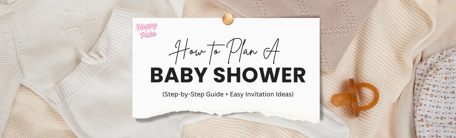 How to Plan a Baby Shower (Step-by-Step Guide + Easy Invitation Ideas)