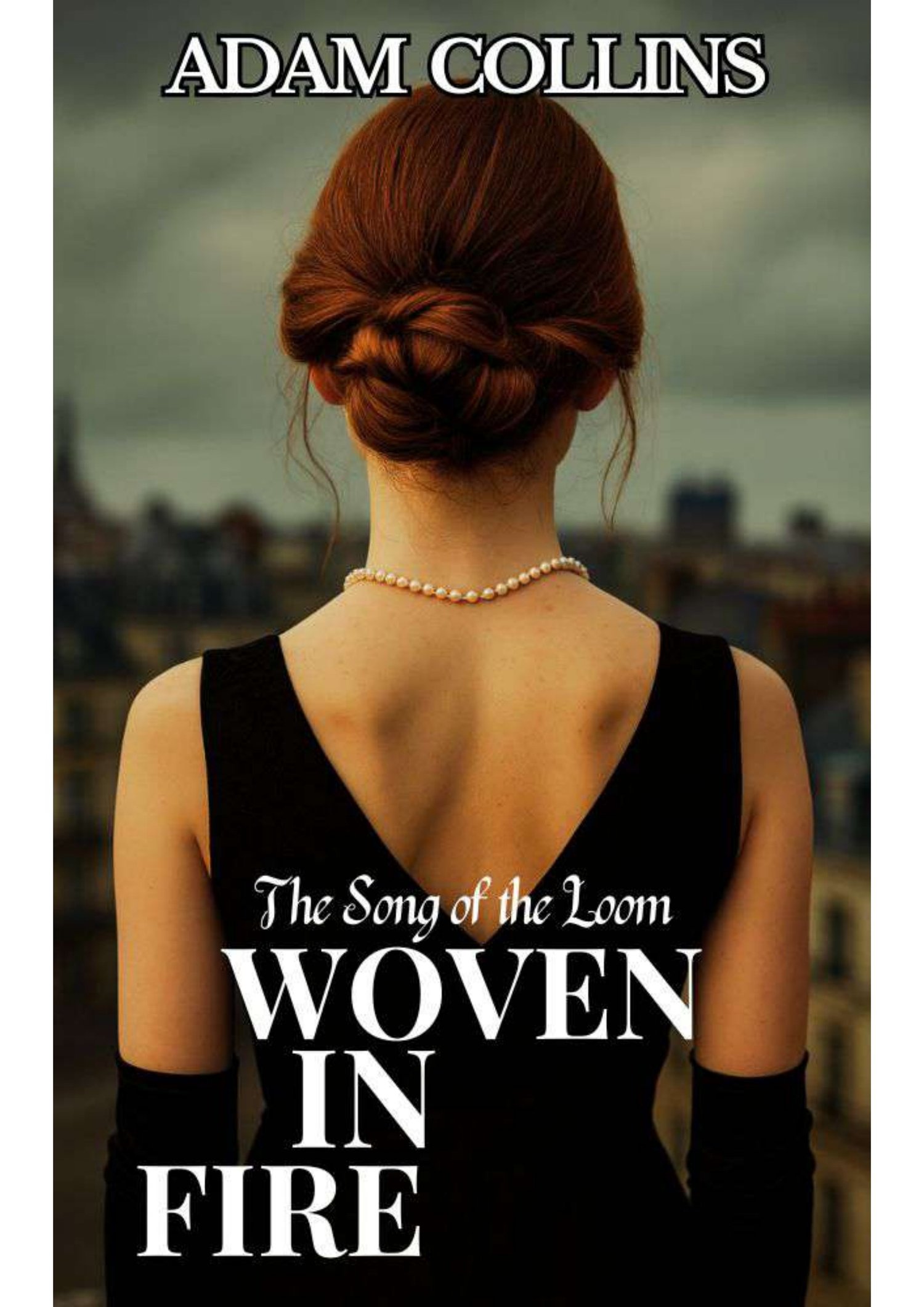 Woven in Fire The Song of the Loom book cover — historical fiction by Adam Collins, Blue Signal Press