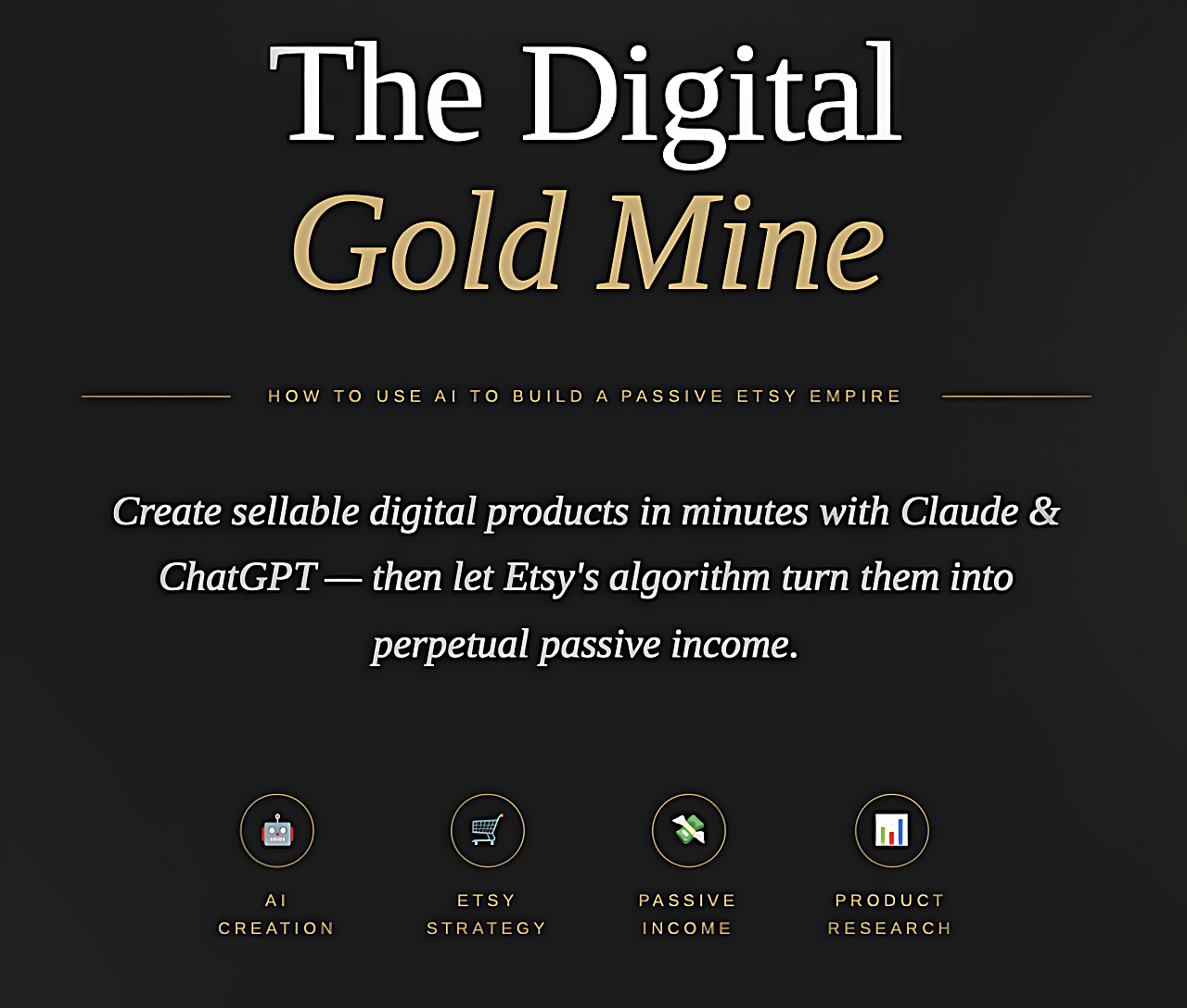 THE DIGITAL GOLD MINE — create digital products with Claude and ChatGPT AI