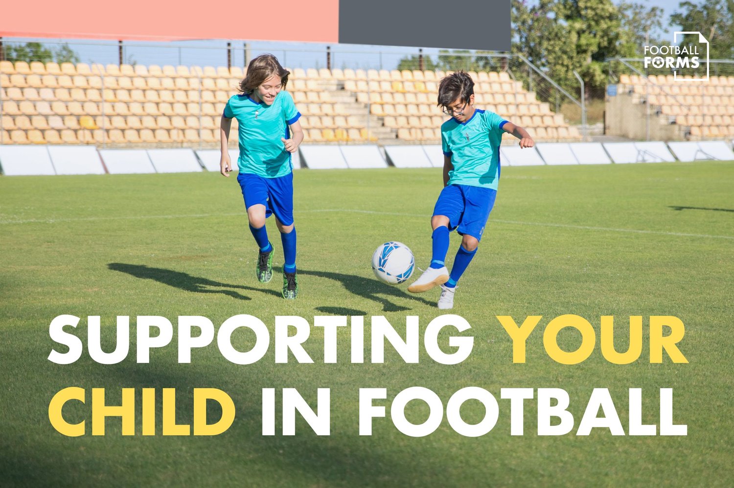 The Ultimate Parents’ Guide to Supporting Your Child in Football