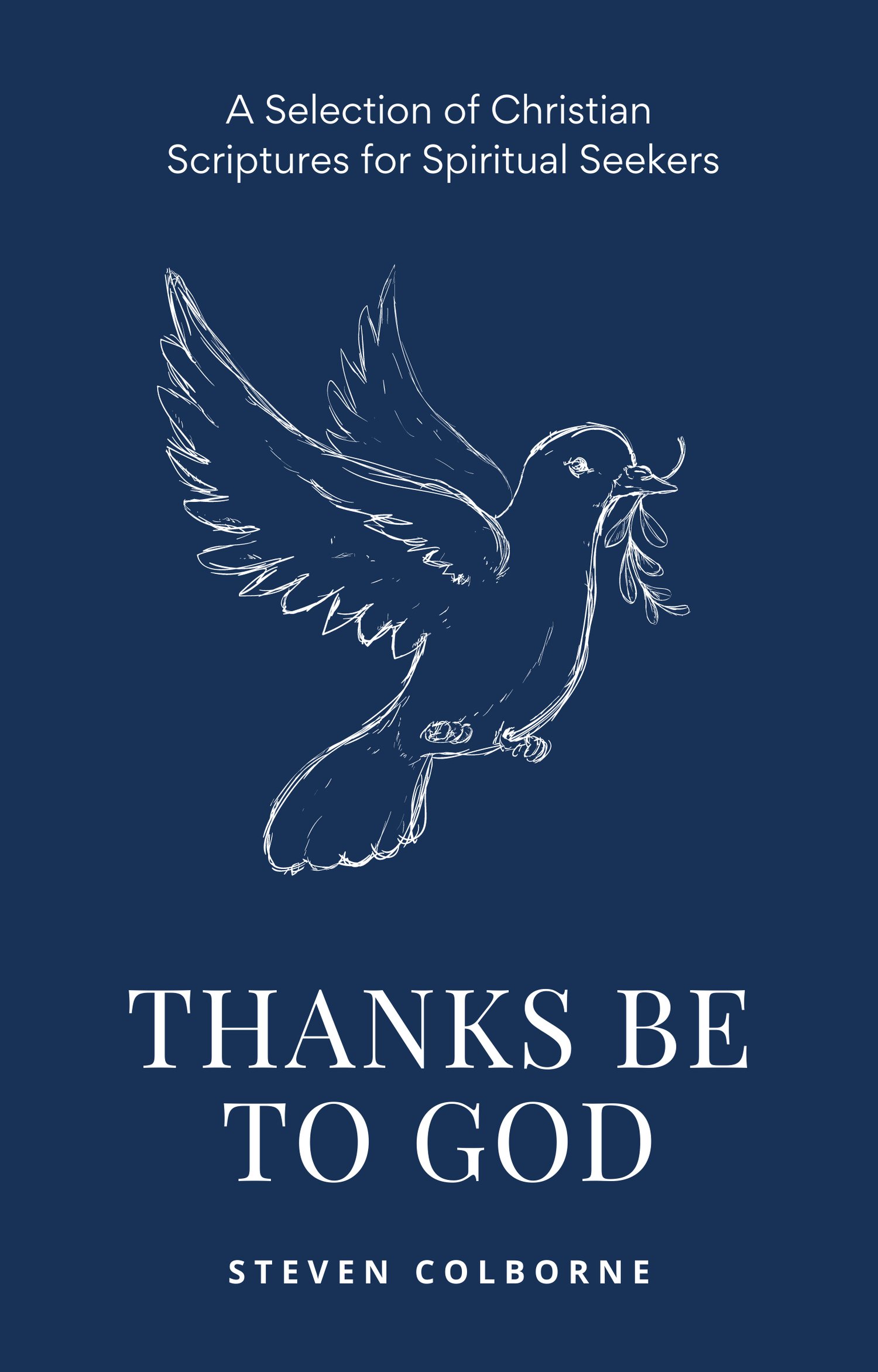 Thanks Be To God by Steven Colborne (eBook)